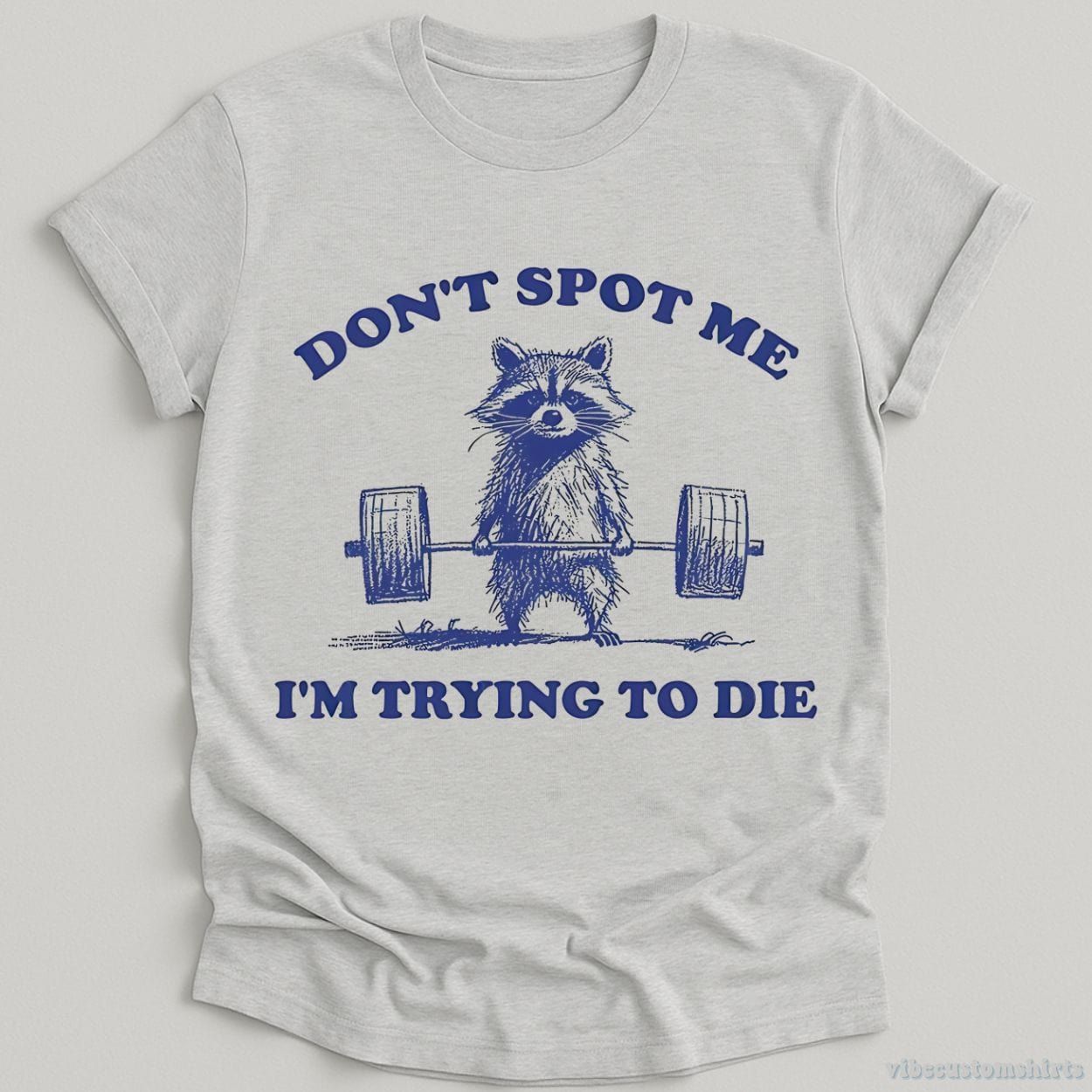 Don't Spot Me I'm Trying to Die Sarcastic Raccoon Shirt product image 6