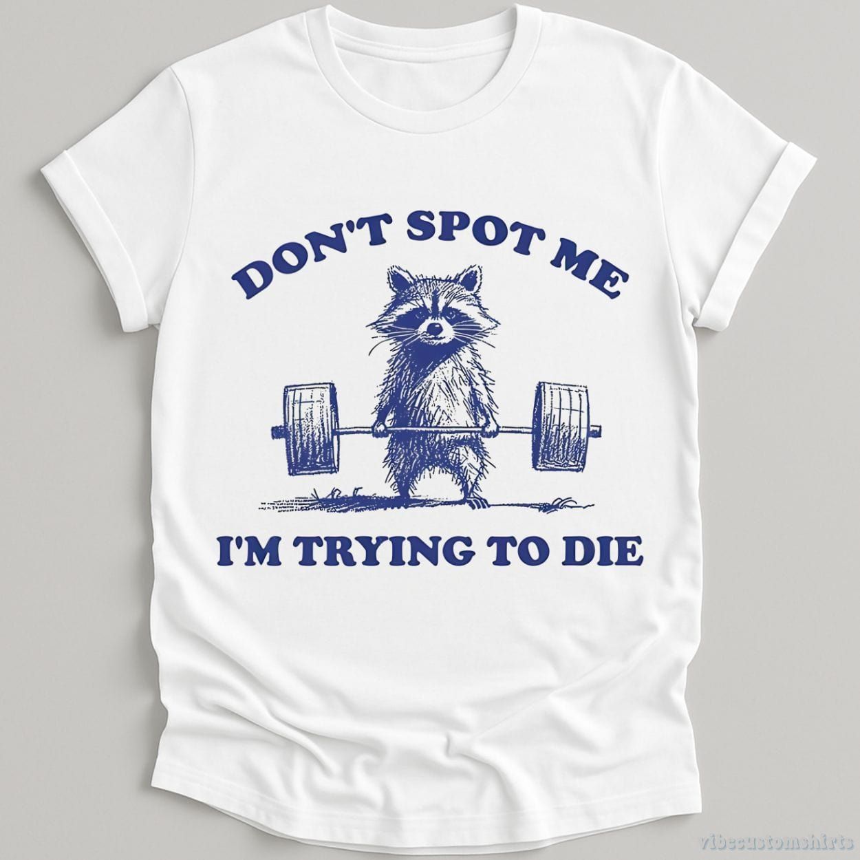 Don't Spot Me I'm Trying to Die Sarcastic Raccoon Shirt product image 3
