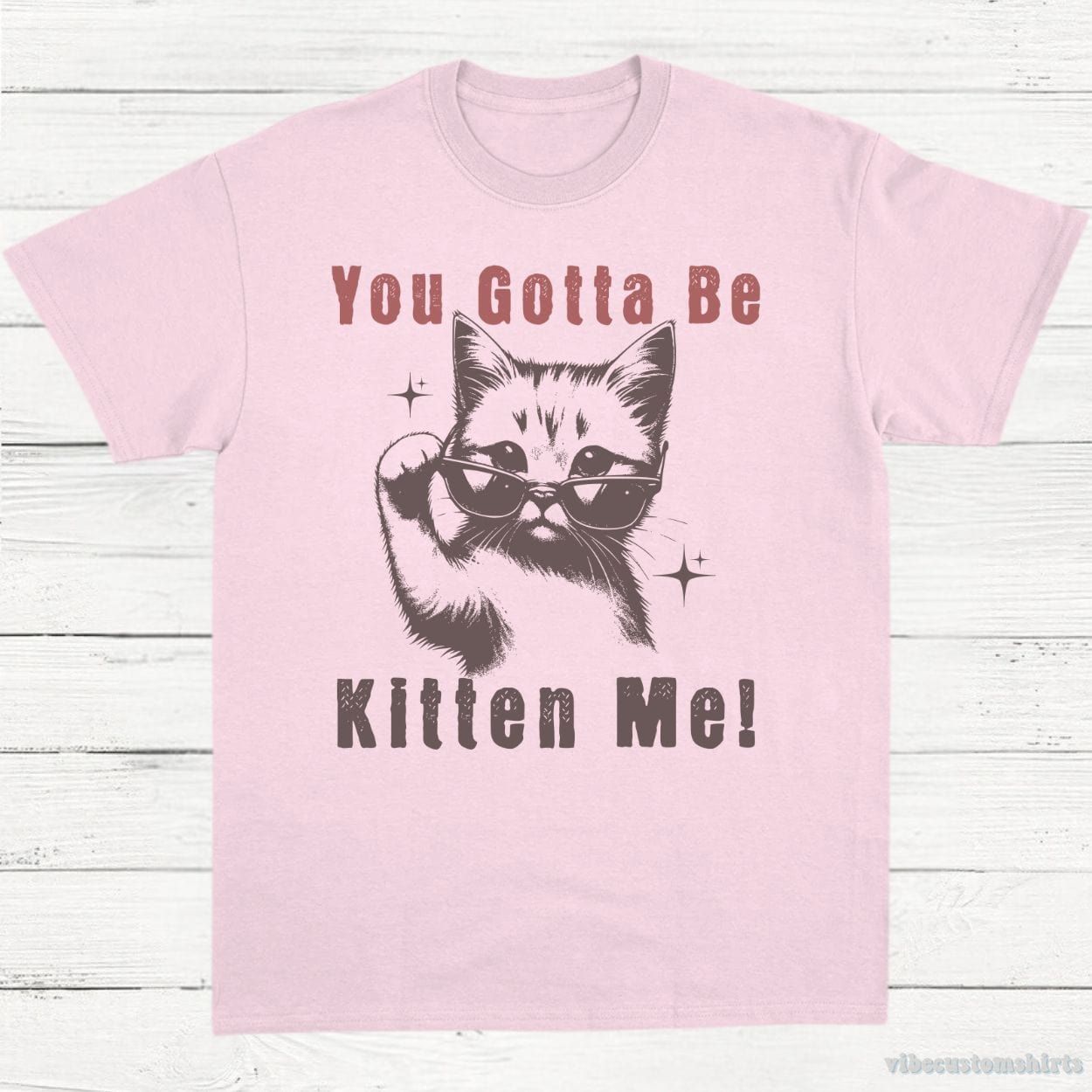 You Gotta Be Kitten Me Funny Cat Shirt product image 4