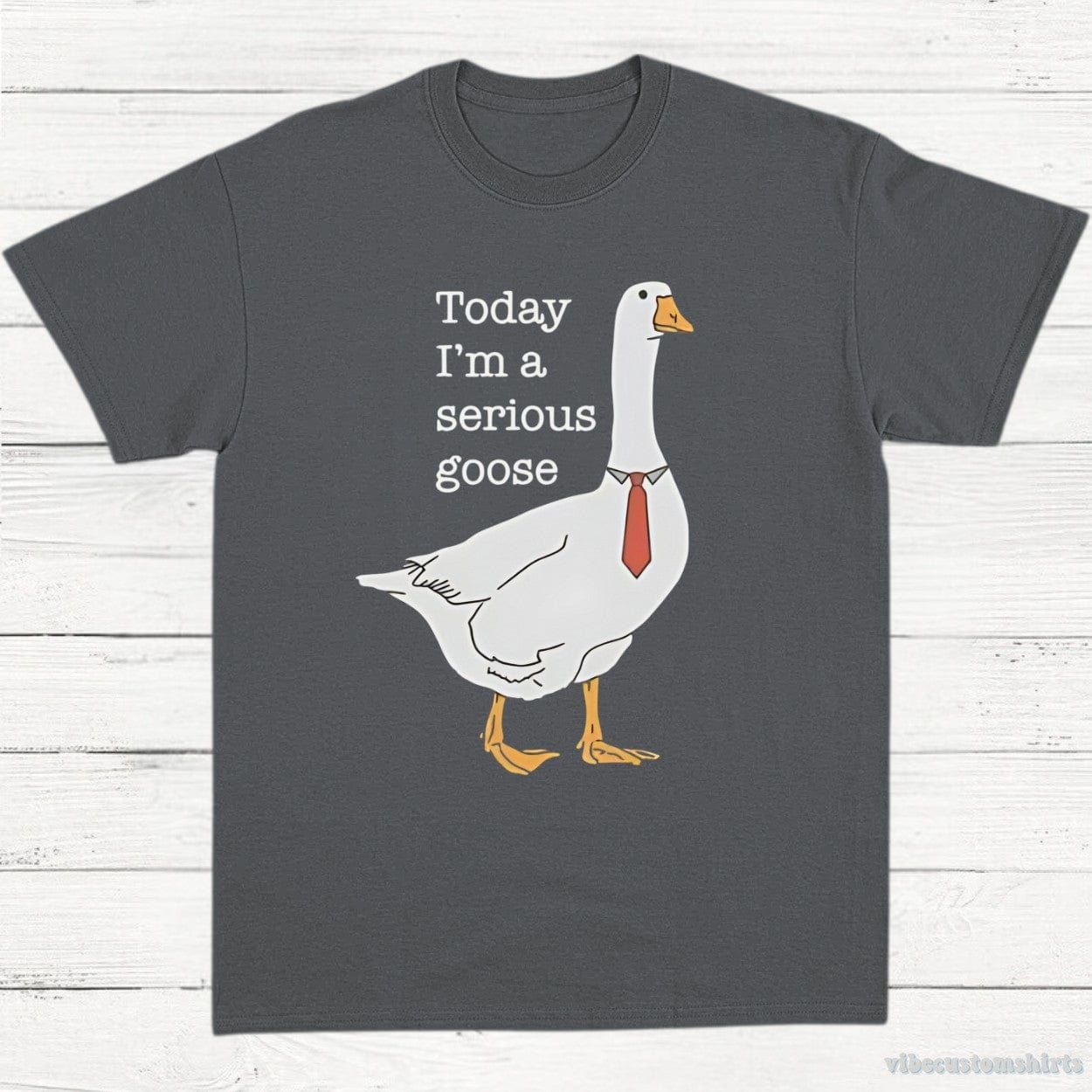 Today I'm A Serious Goose T-Shirt product image 2