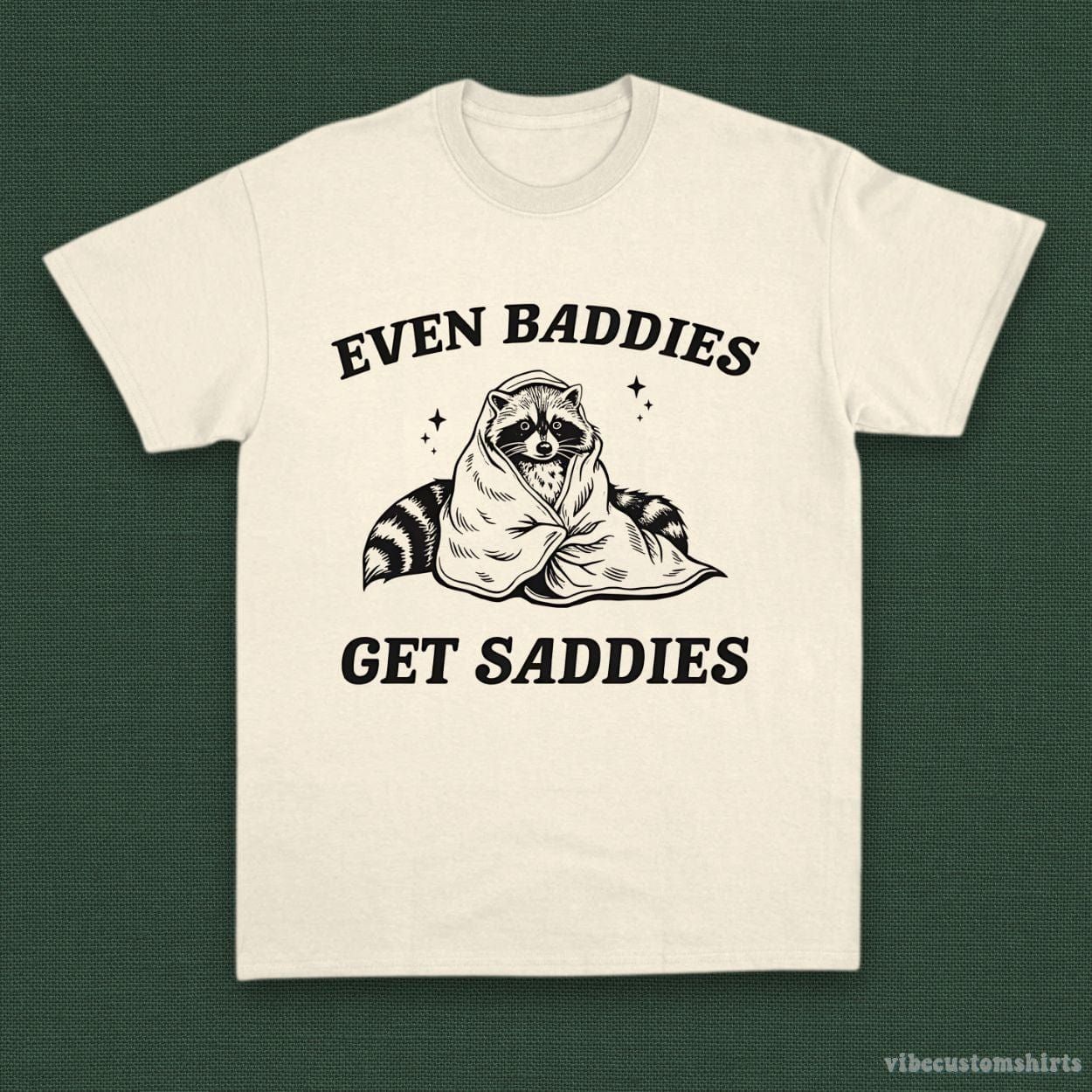 Even Baddies Get Saddies Funny Adhd Raccoon Shirt product image 1