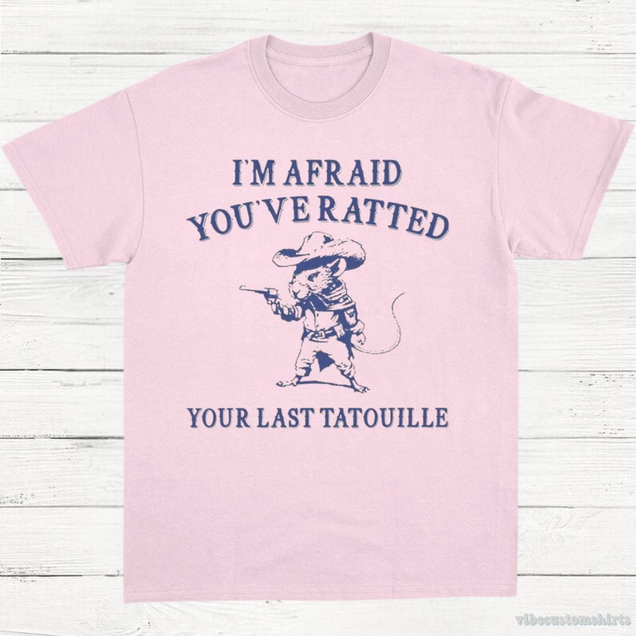 You've Ratted Your Last Tatouille Shirt product image 5