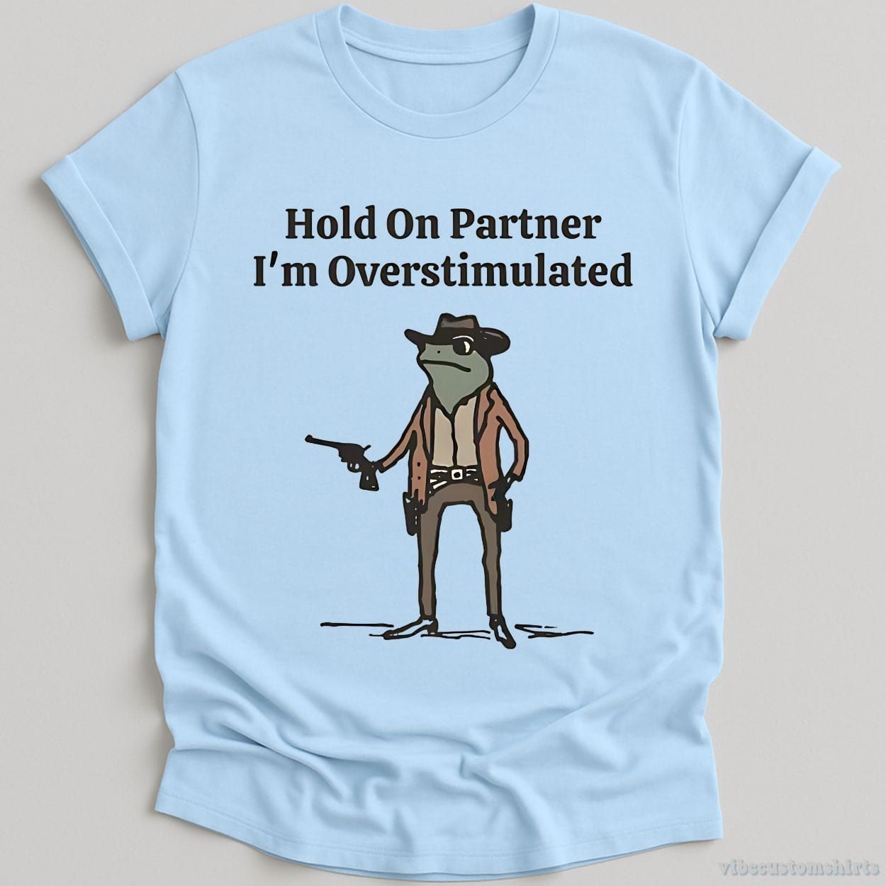Hold On Partner I'm Overstimulated Cowboy Frog T-Shirt product image 4