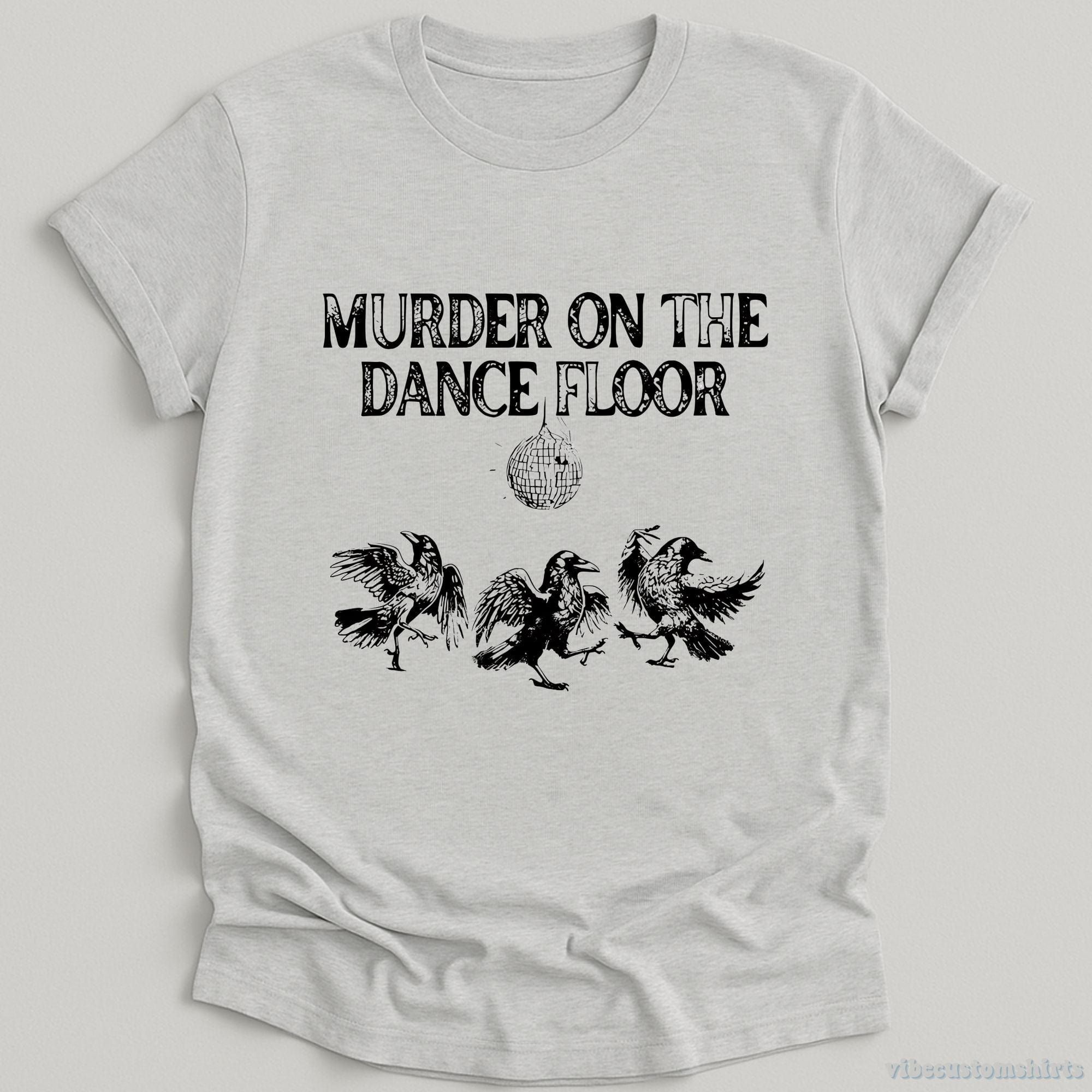 Murder On The Dance Floor Funny Shirt product image 1