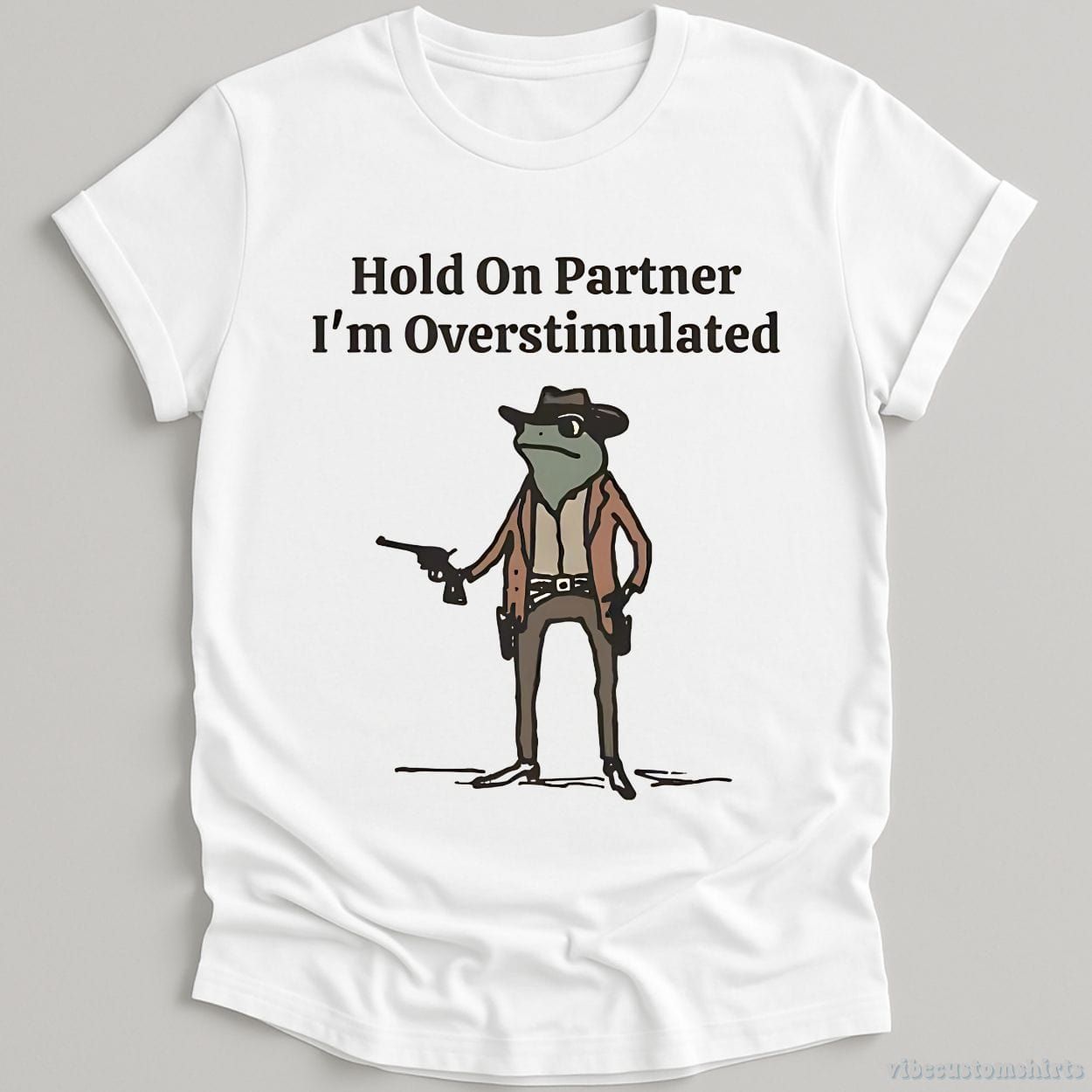 Hold On Partner I'm Overstimulated Cowboy Frog T-Shirt product image 3