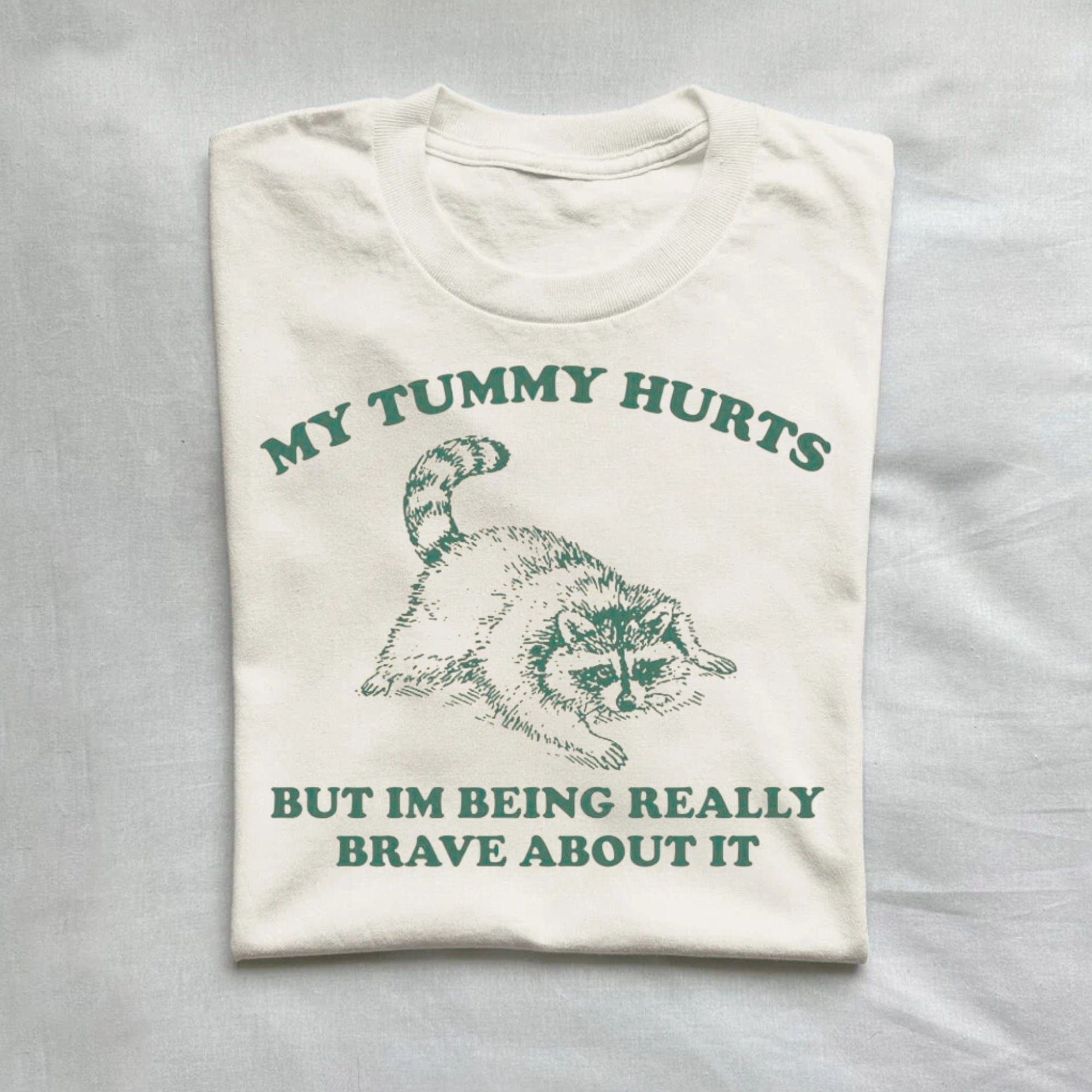 My Tummy Hurts But I'm Being Really Brave About It Vintage Shirt product image 1
