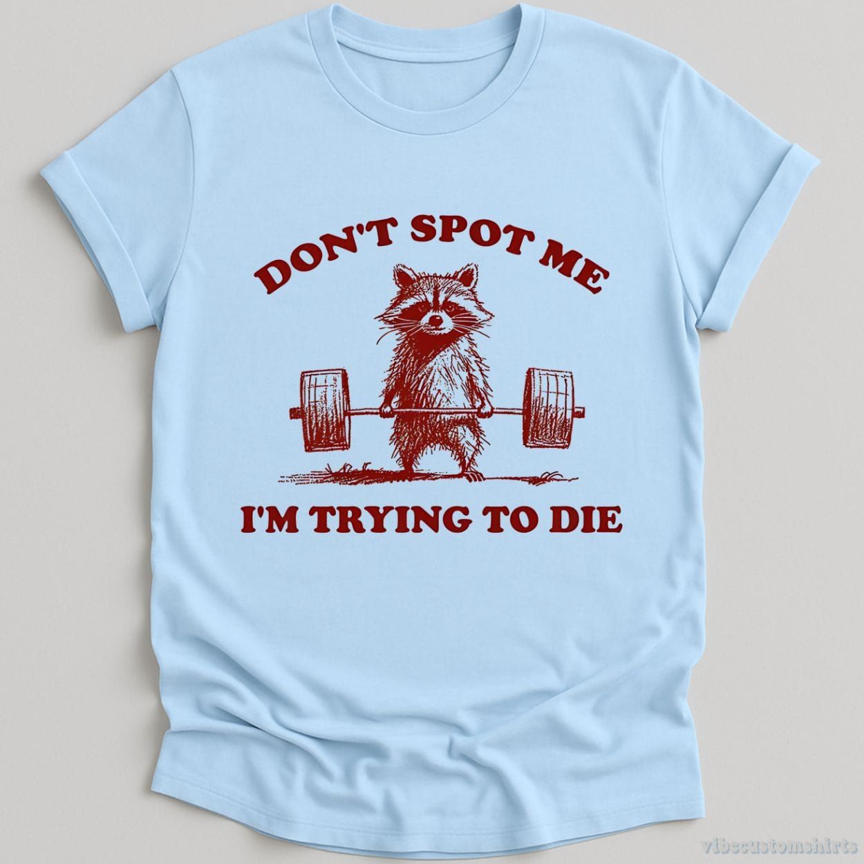 Don't Spot Me I'm Trying To Die Sarcastic Raccoon Shirt product image 5