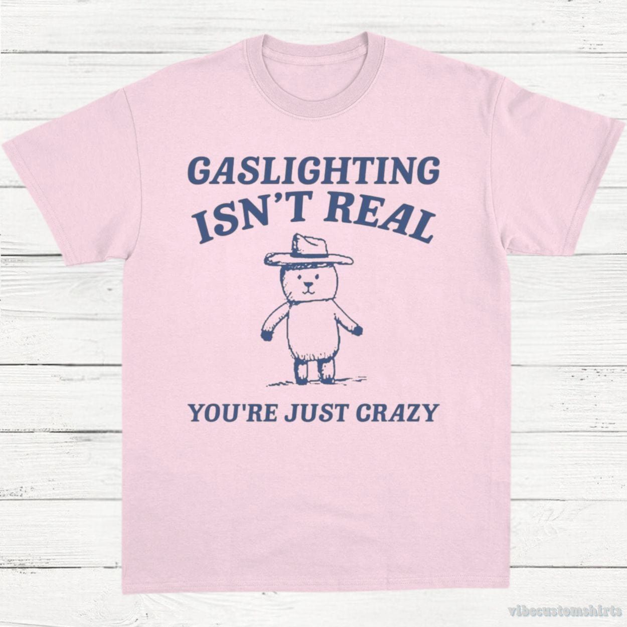 Gaslighting Is Not Real You're Just Crazy Vintage Shirt product image 5