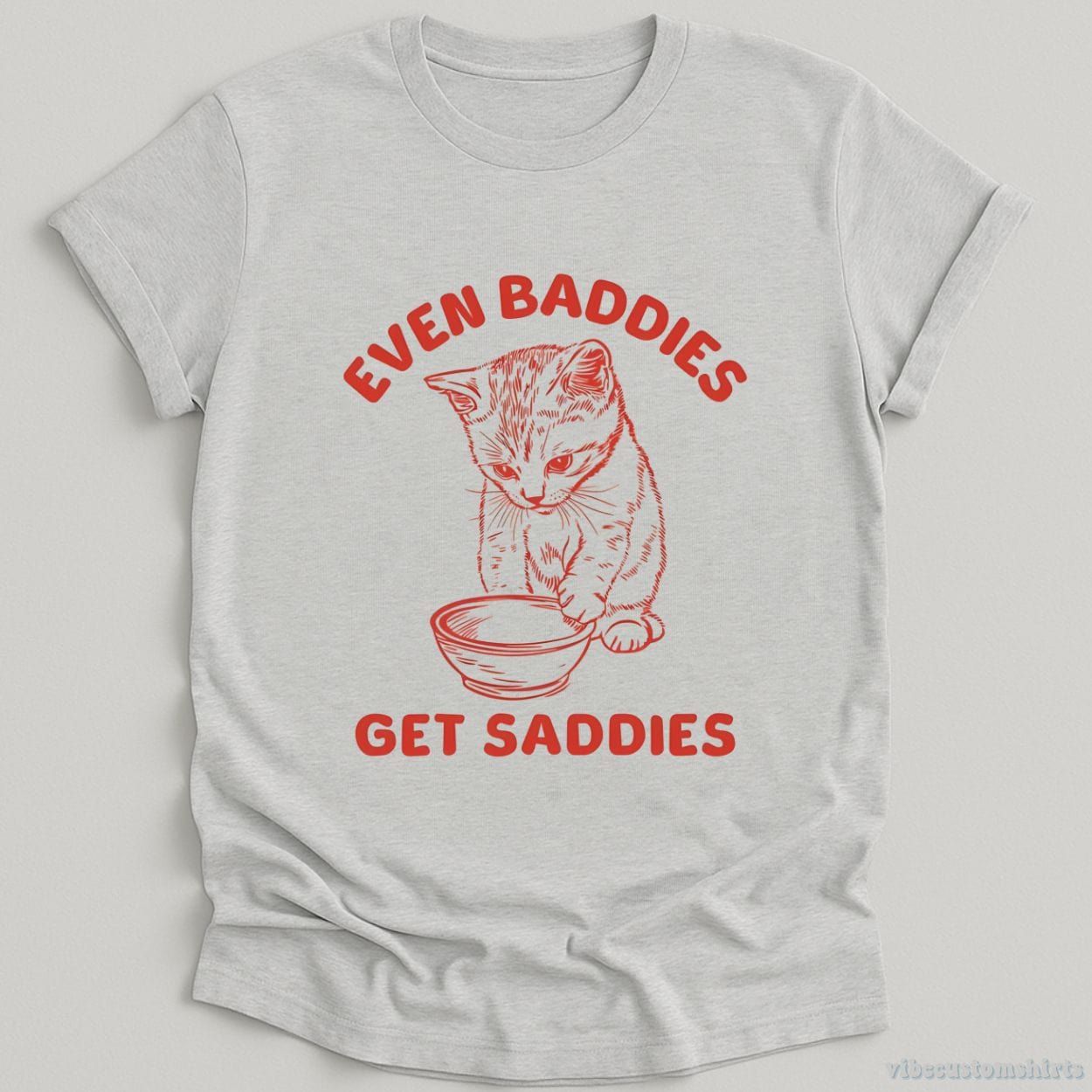 Even Baddies Get Saddies Cat Shirt product image 4