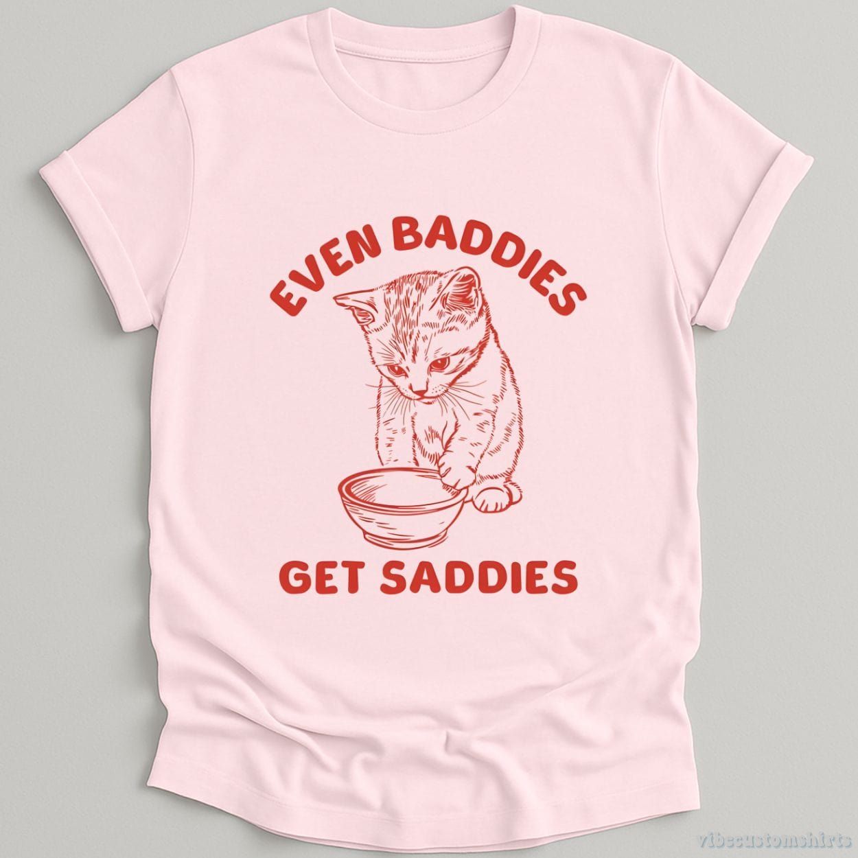 Even Baddies Get Saddies Cat Shirt product image 2