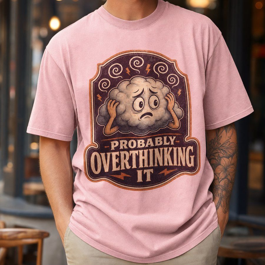 Probably Overthinking It Graphic T-Shirt product image 4