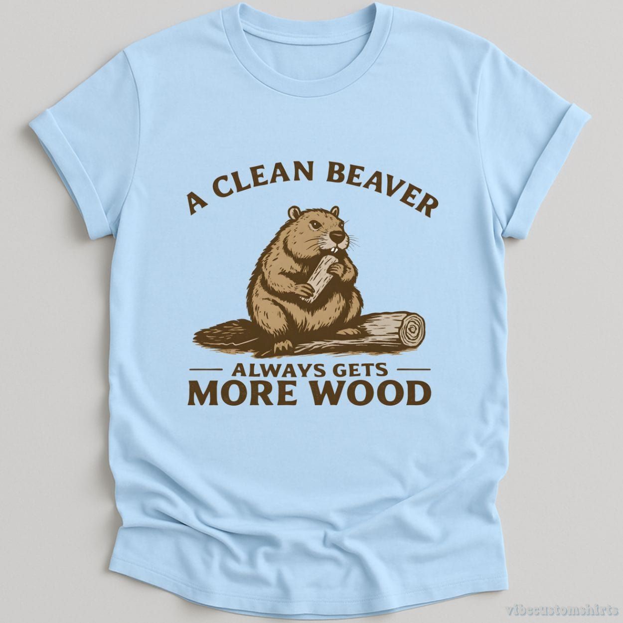 A Clean Beaver Always Gets More Wood Funny Humor Shirt product image 4