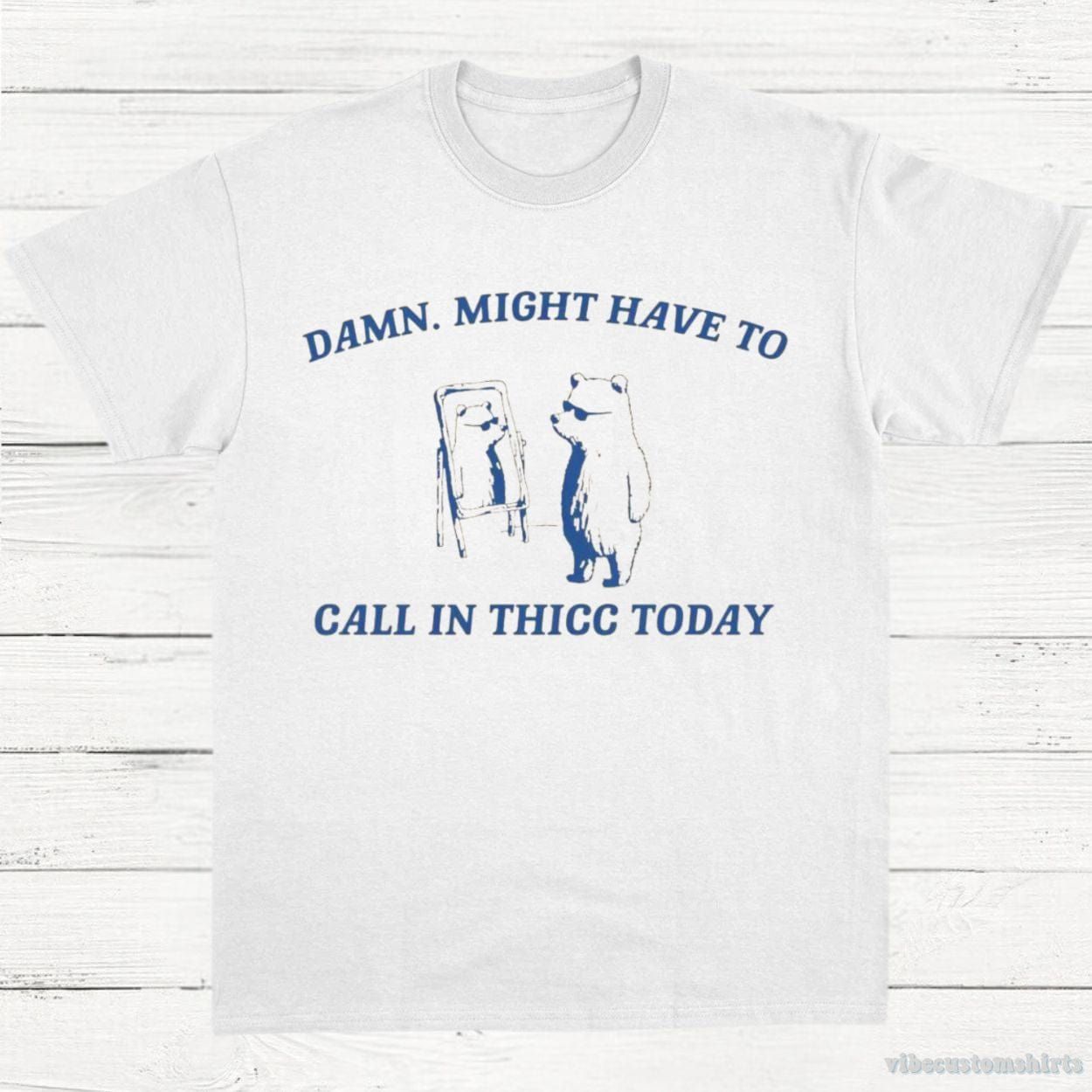 Damn Might Have To Call In Thicc Today Vintage Shirt product image 3