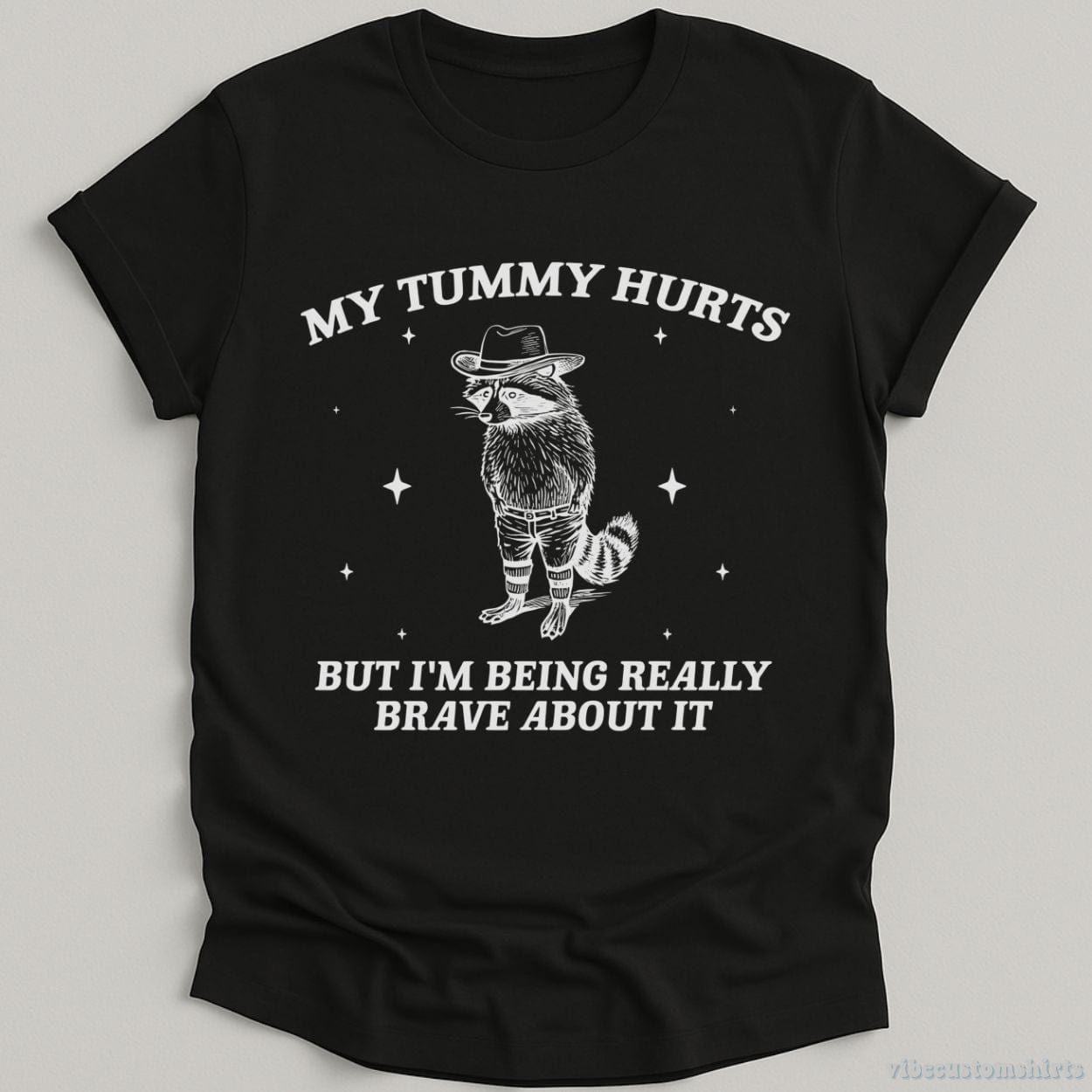 My Tummy Hurts But I'm Being Really Brave About It Bandit Raccoon Shirt product image 6