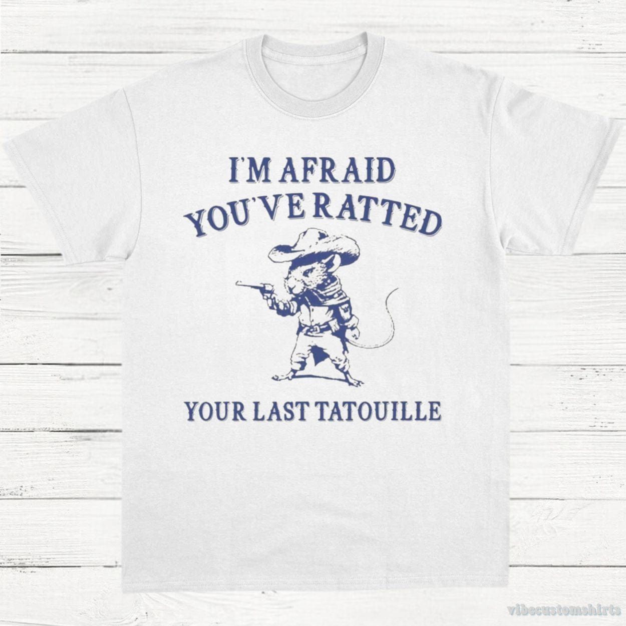 You've Ratted Your Last Tatouille Shirt product image 3