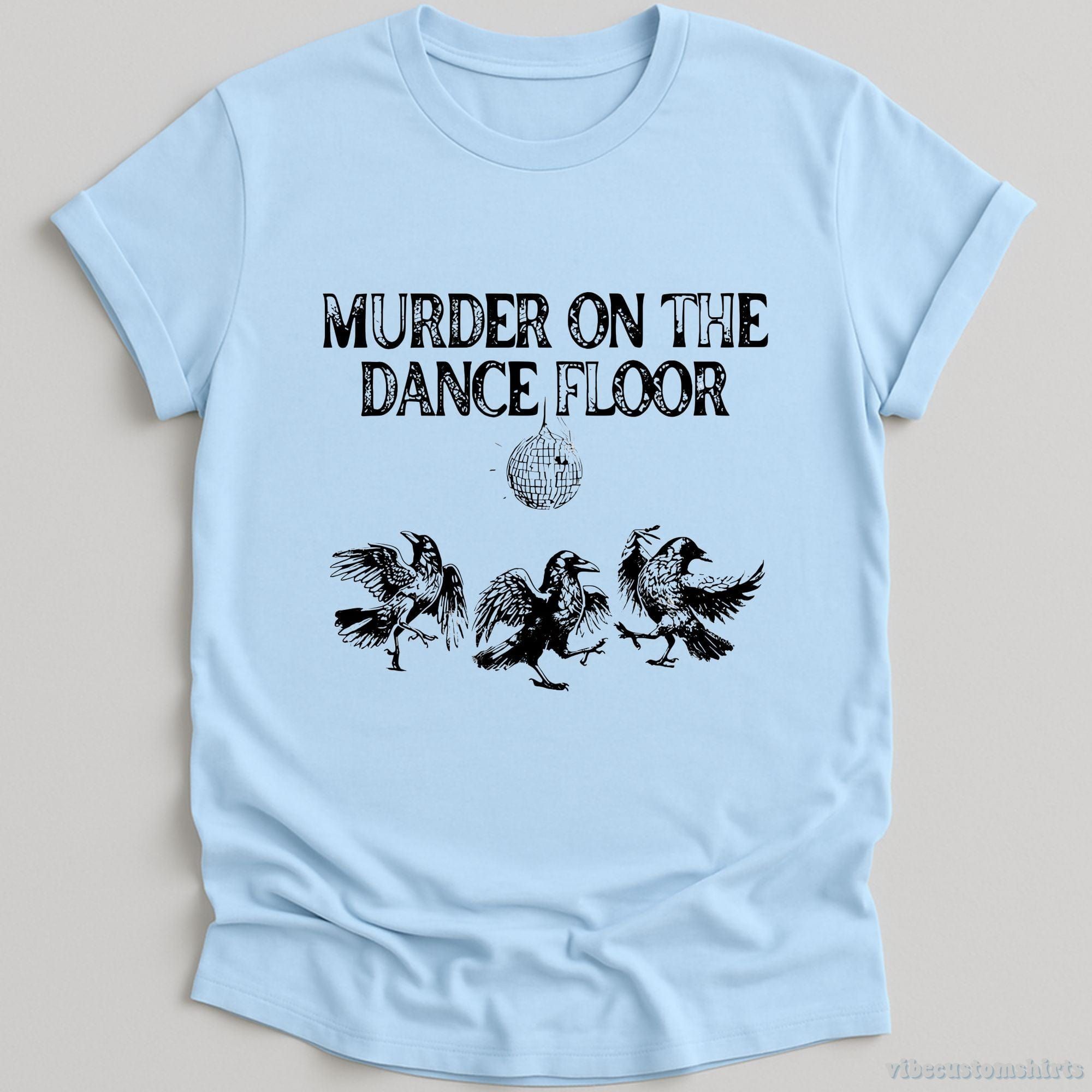 Murder On The Dance Floor Funny Shirt product image 4