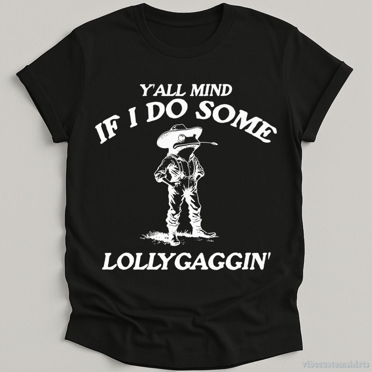 Y'all Mind If I Do Some Lollygagging Vintage Shirt product image 6
