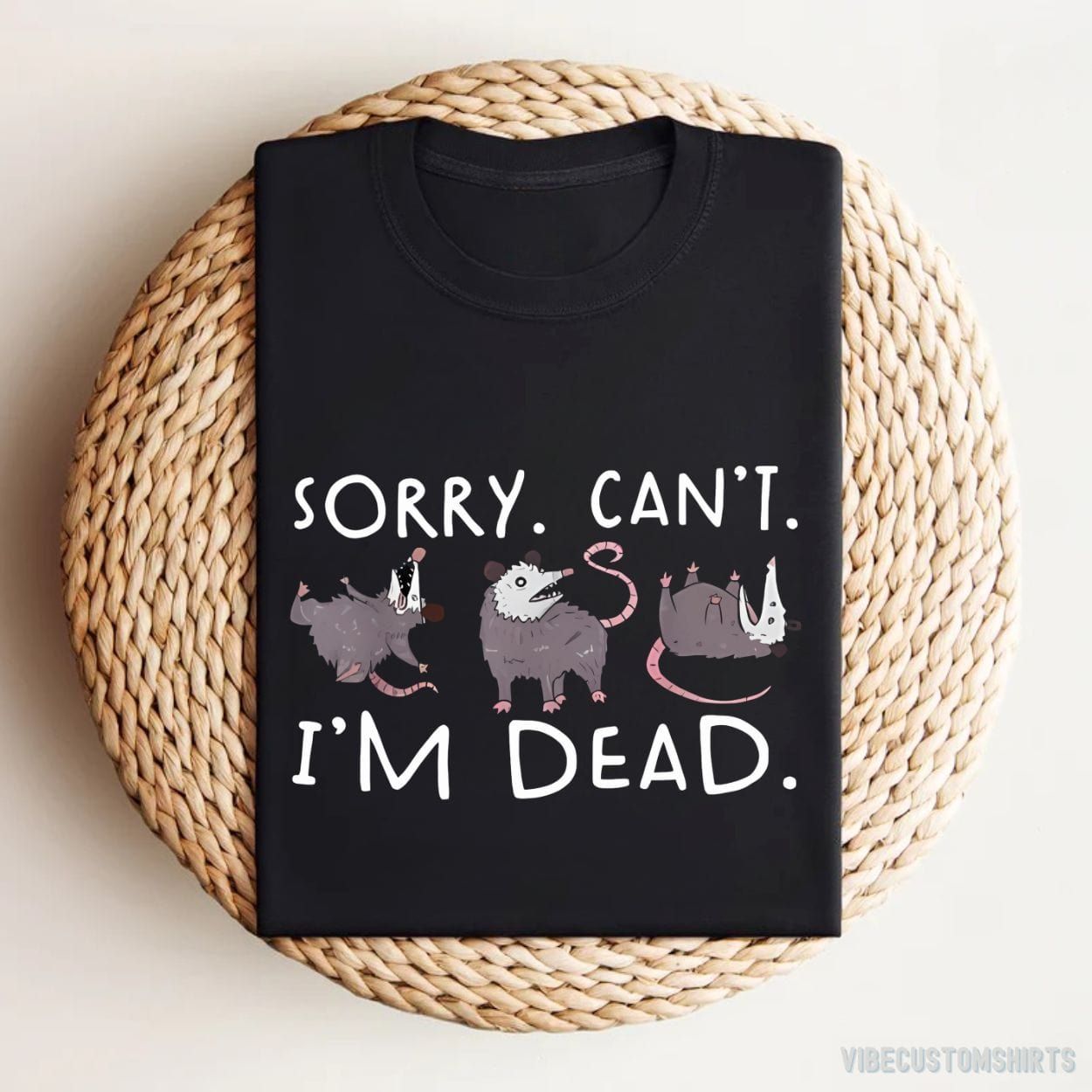 Sorry Can't I'm Dead Possum Shirt product image 3