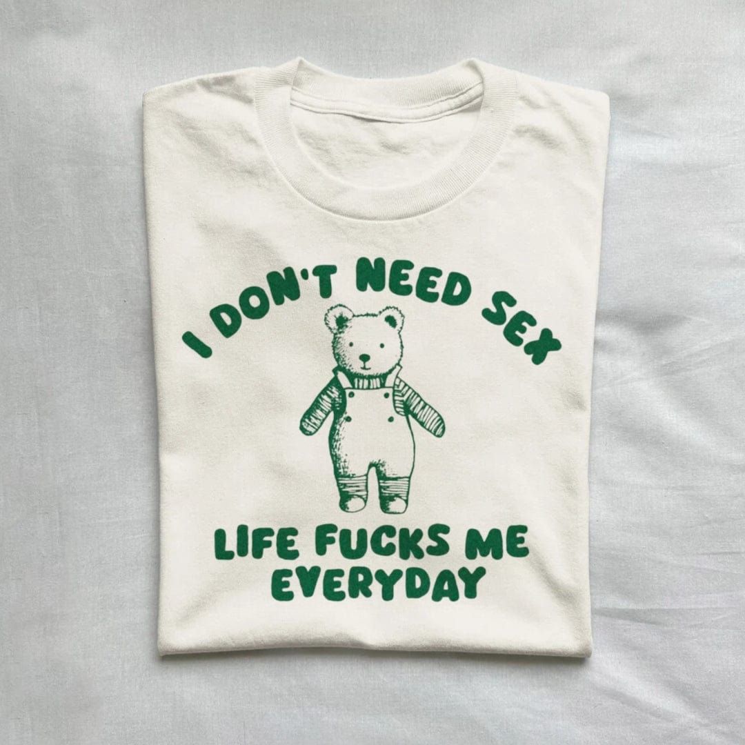 I Don't Need S*x T-shirt product image 1