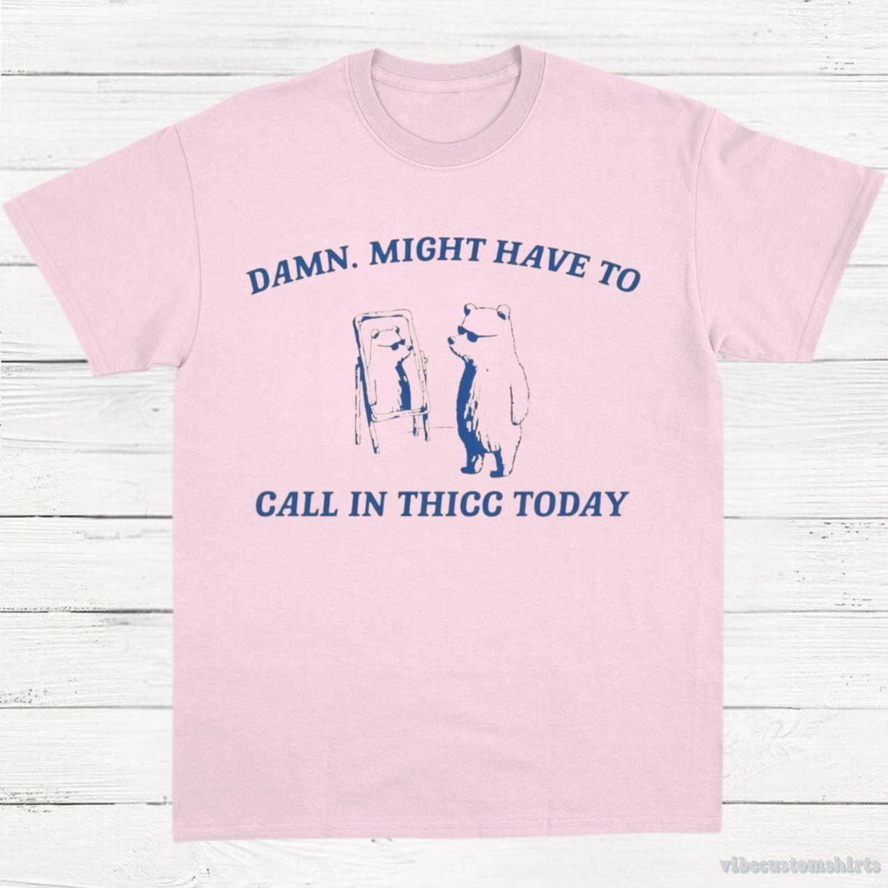 Damn Might Have To Call In Thicc Today Vintage Shirt product image 5