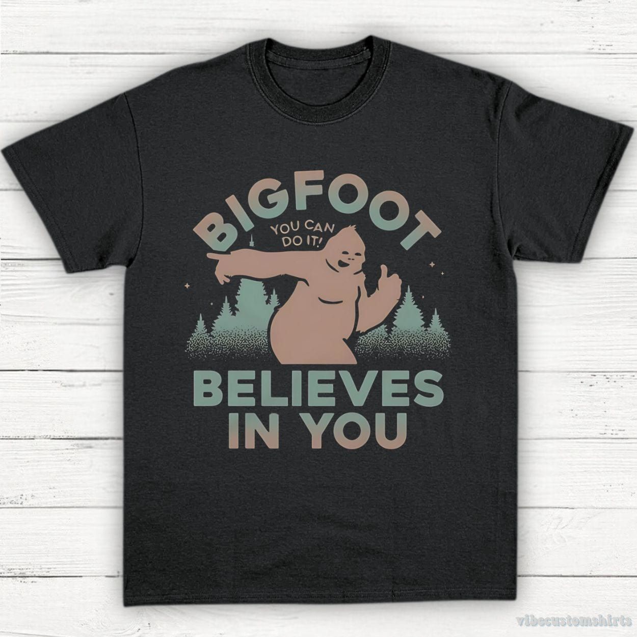 Bigfoot Believes In You Shirt product image 2