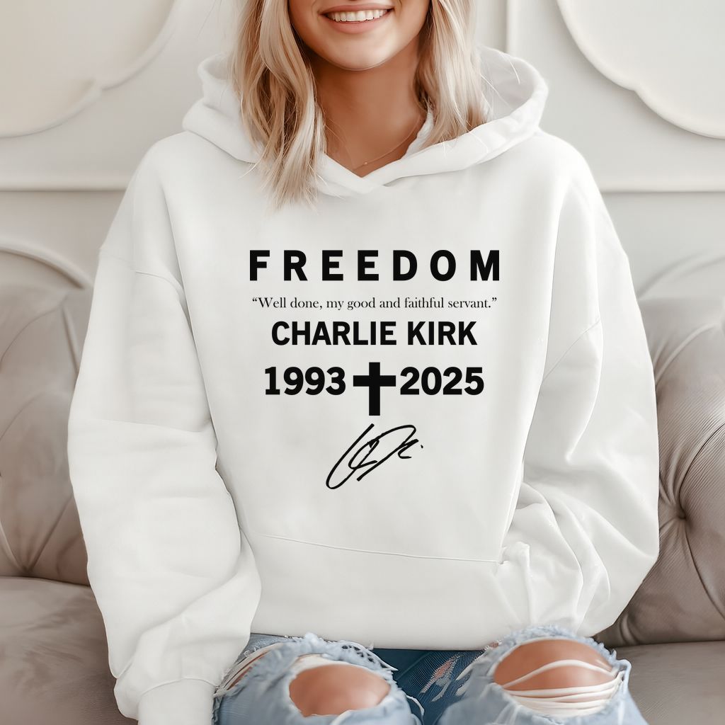 Freedom “well Done, My Good And Faithful Servant.” Charlie Kirk 1993-2025 Hoodie product image 2