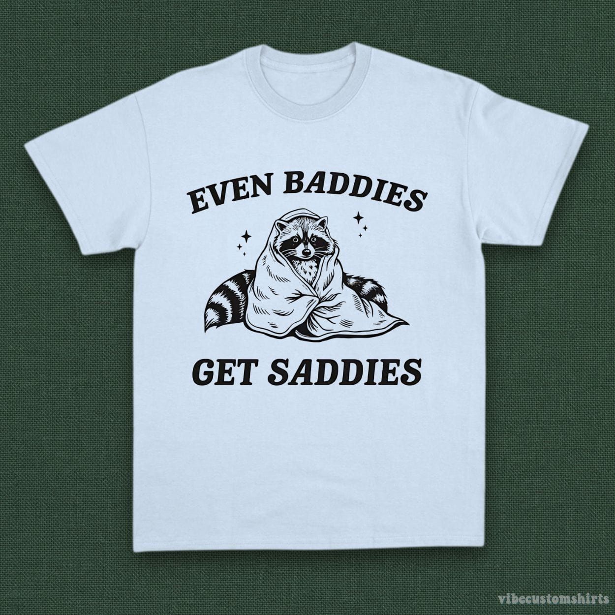 Even Baddies Get Saddies Funny Adhd Raccoon Shirt product image 3