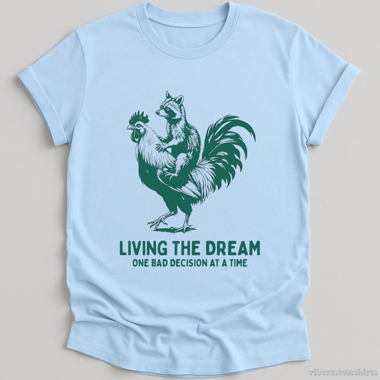 Living The Dream One Bad Decision At A Time Rooster And Raccoon Shirt product image 3
