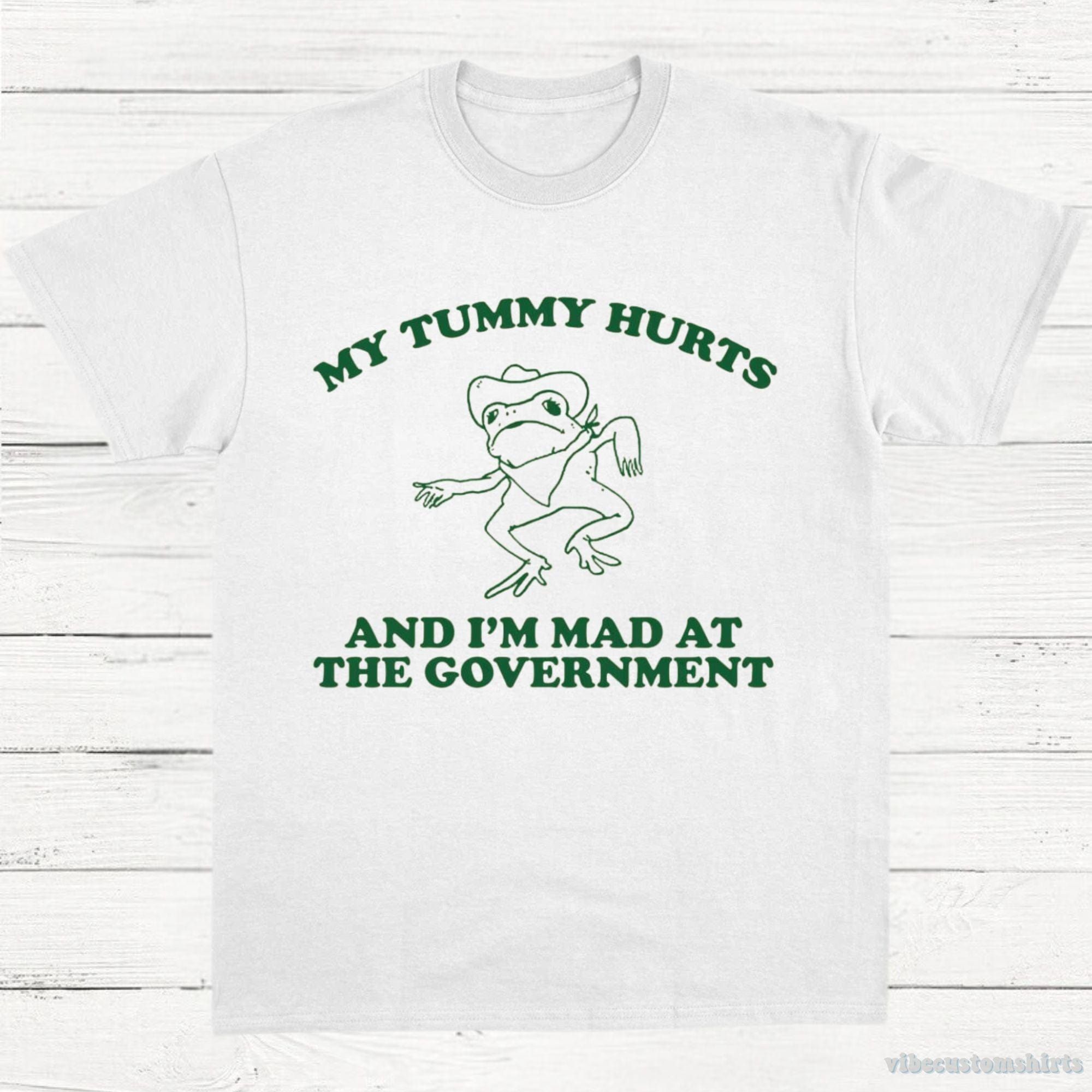 My Tummy Hurts And I'm Mad At The Government Vintage T-Shirt product image 3