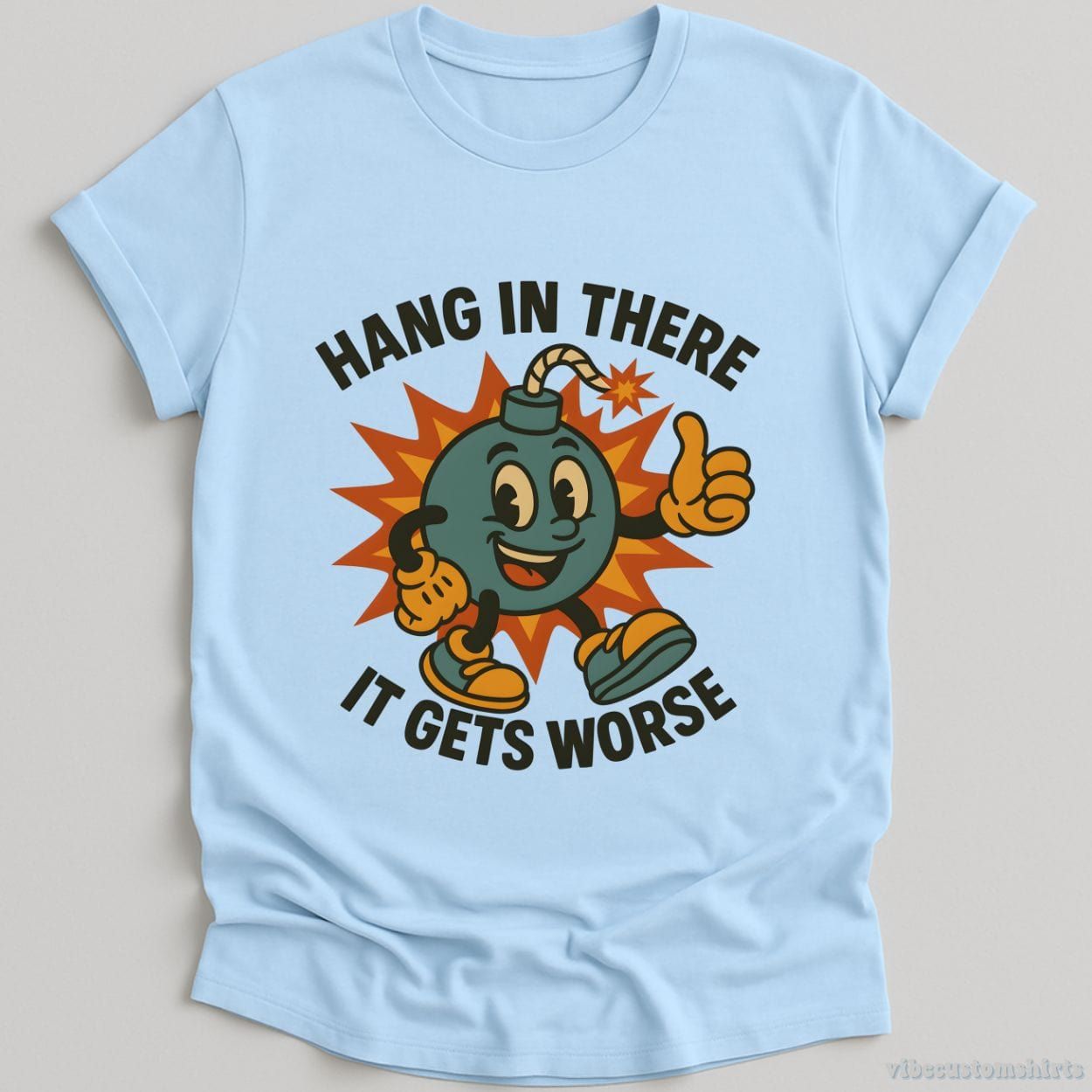 Hang In There It Gets Worse Sarcastic Shirt product image 4