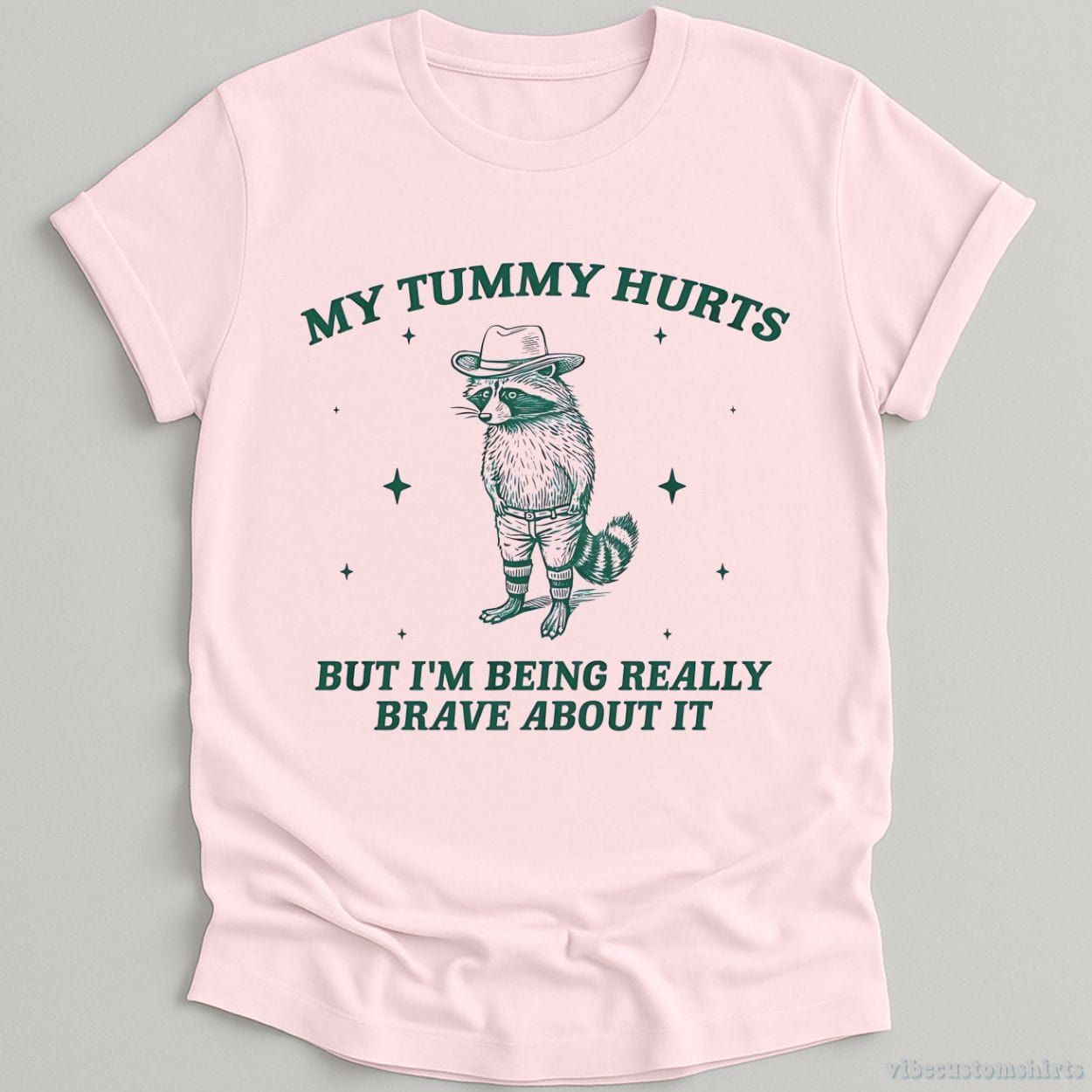 My Tummy Hurts But I'm Being Really Brave About It Bandit Raccoon Shirt product image 5