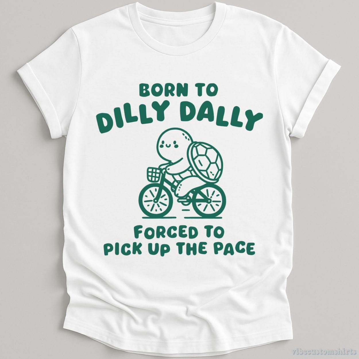 Born To Dilly Dally Forced To Pick Up The Pace Vintage Turtle Shirt product image 3