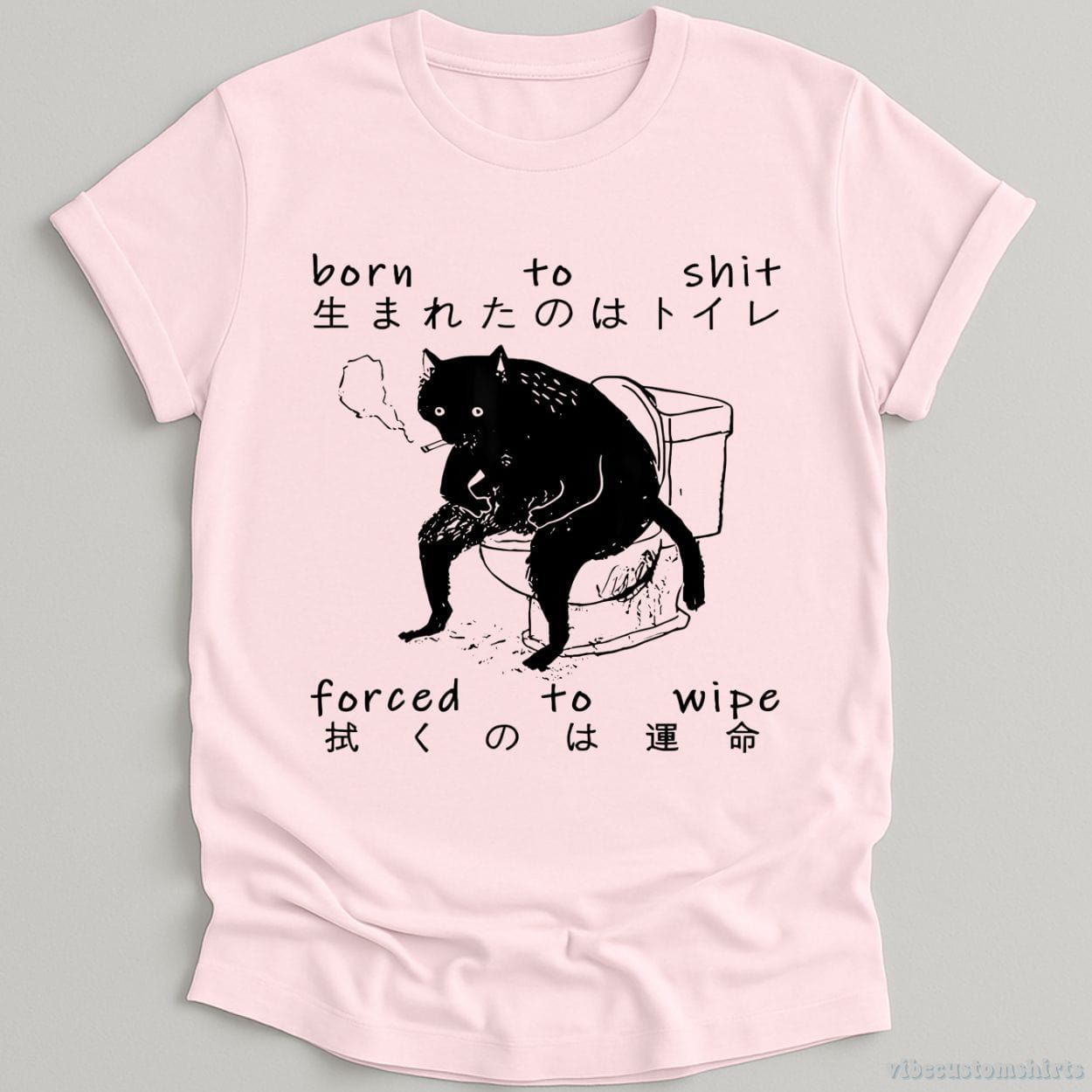Born To Shit Forced To Wipe Cat Shirt product image 5