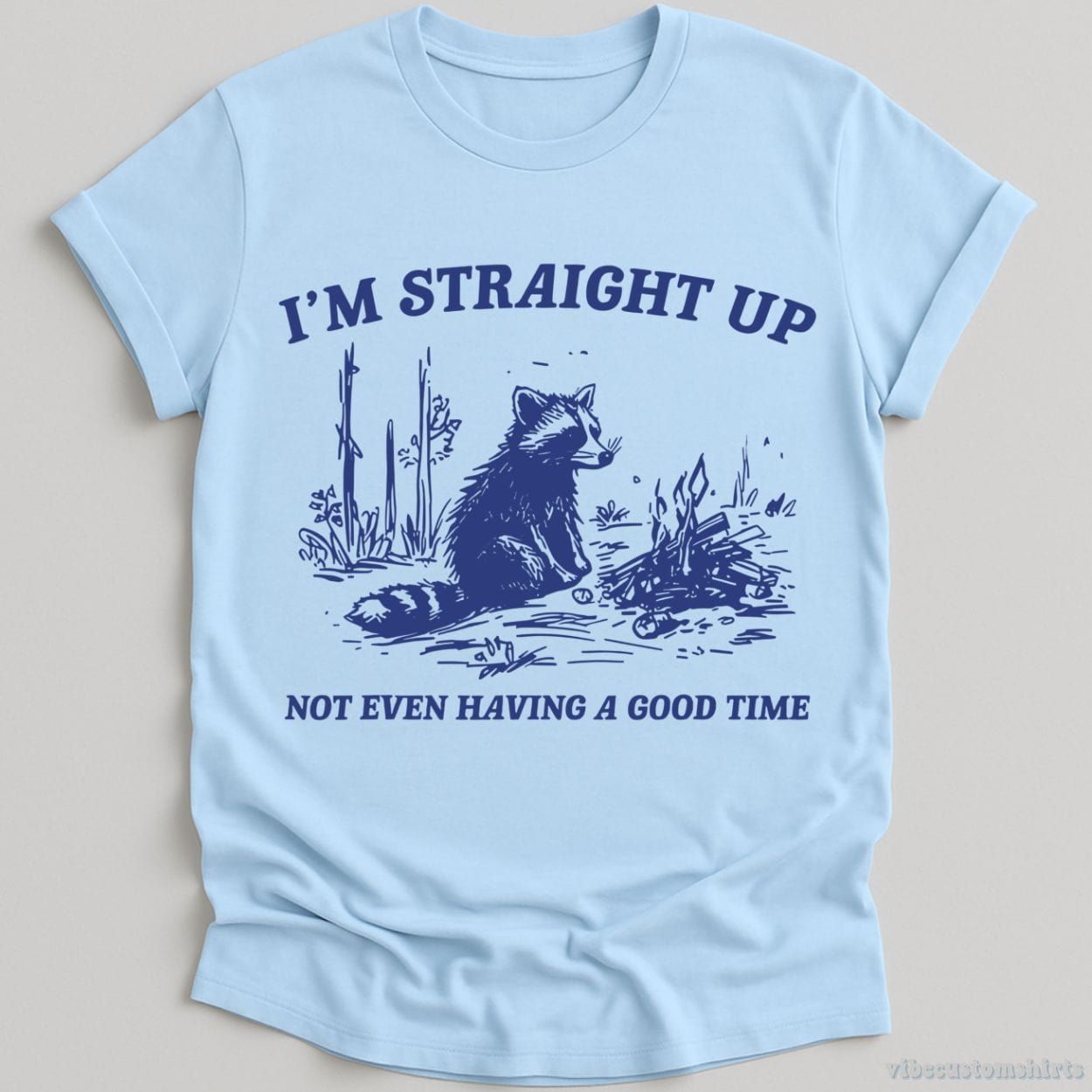 I'm Straight Up Not Even Having a Good Time Shirt product image 4