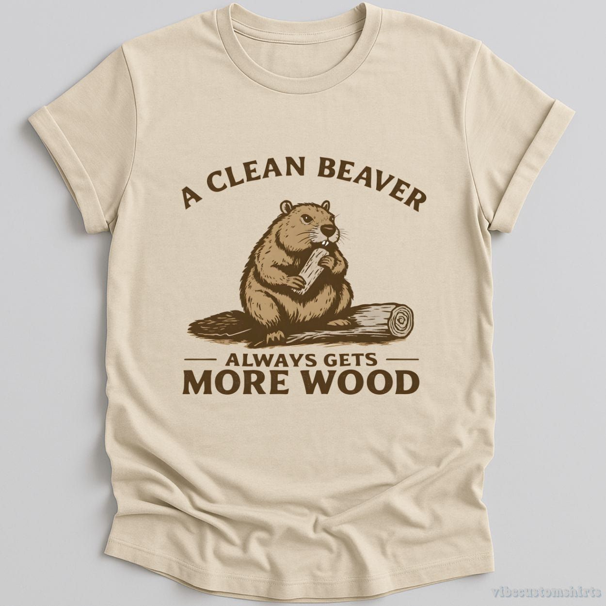 A Clean Beaver Always Gets More Wood Funny Humor Shirt product image 1