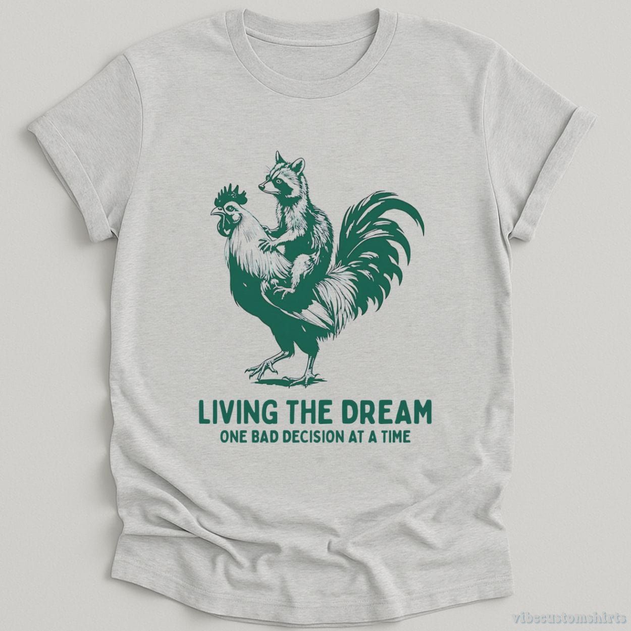 Living The Dream One Bad Decision At A Time Rooster And Raccoon Shirt product image 1