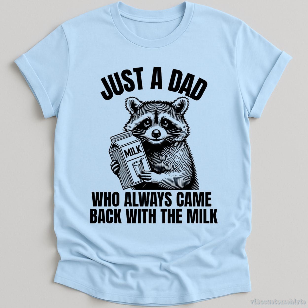 Just A Dad Who Came Back With The Milk Raccoon Shirt product image 4