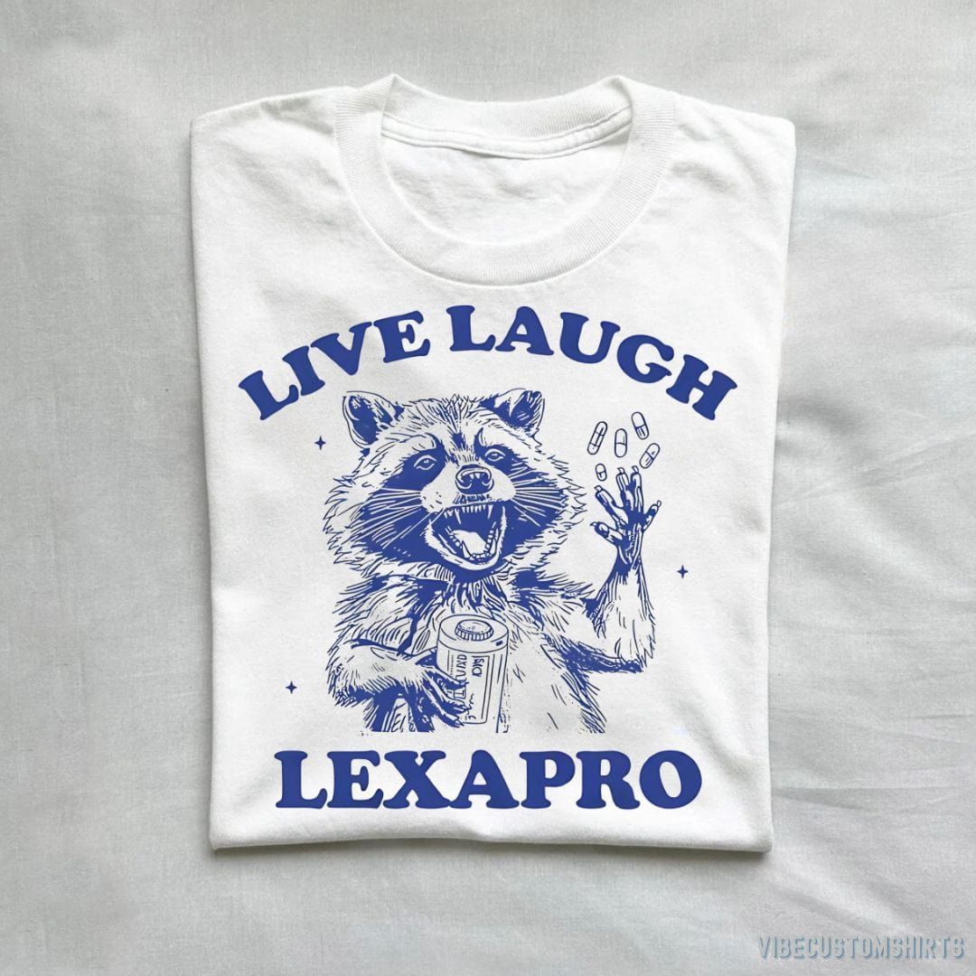 Raccoon Live Laugh Lexapro Shirt product image 2