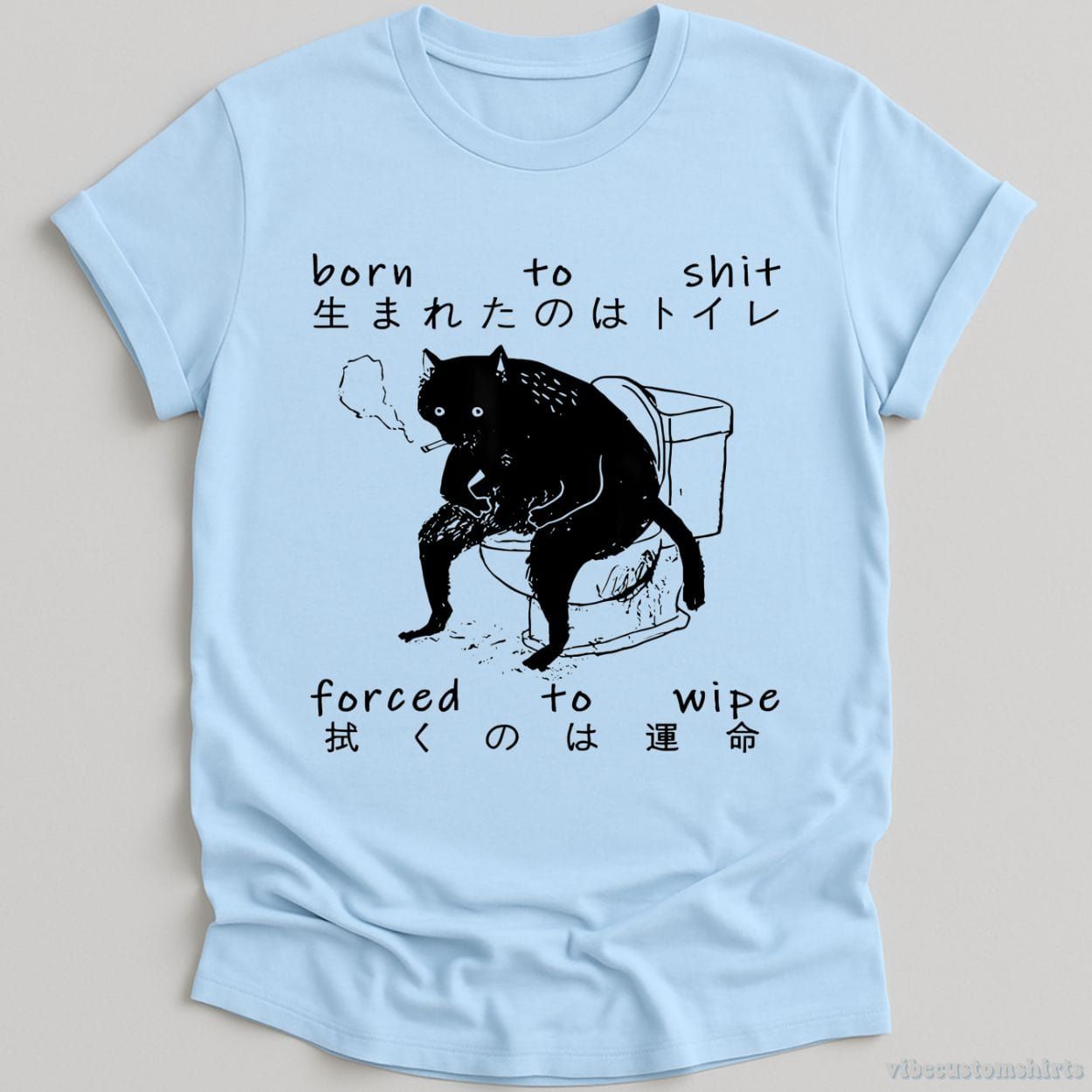 Born To Shit Forced To Wipe Cat Shirt product image 4