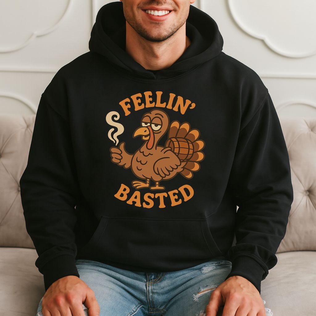 Feelin' Basted Thanksgiving Humor Gift, Funny Turkey Apparel Hoodie product image 3