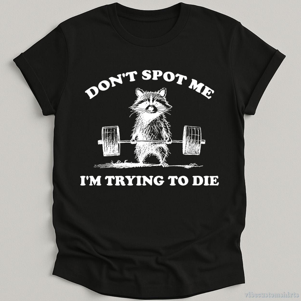Don't Spot Me I'm Trying to Die Sarcastic Raccoon Shirt product image 7
