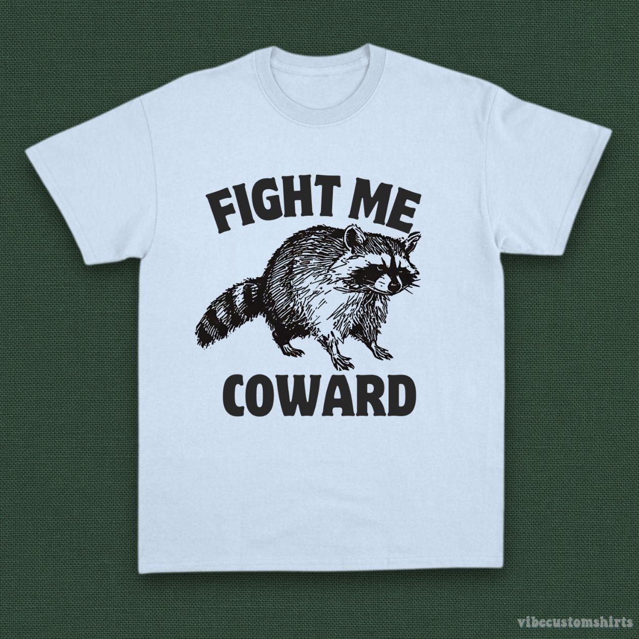Fight Me Coward Angry Raccoon Shirt product image 3