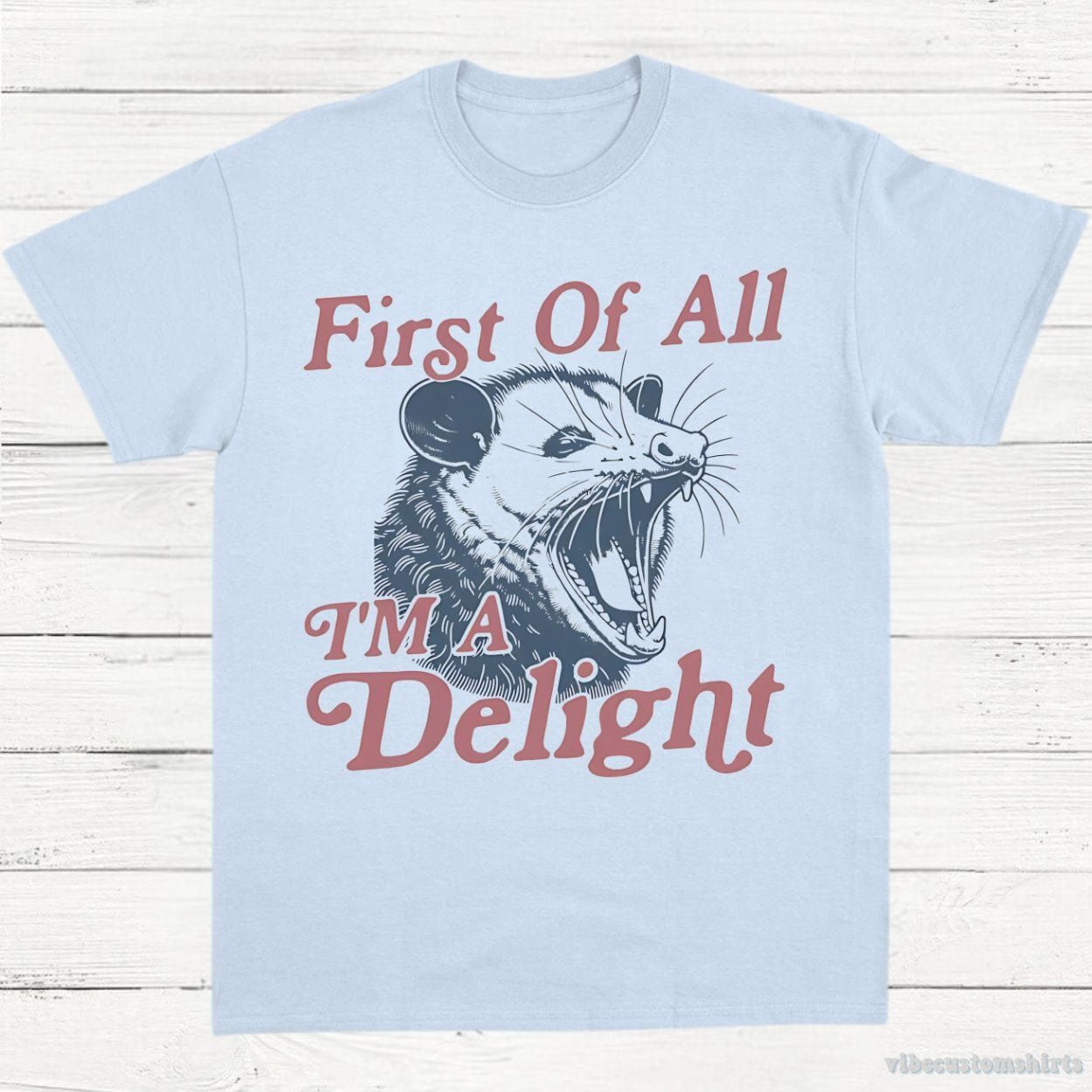 First Of All I’m A Delight Possum Lovers Shirt product image 3