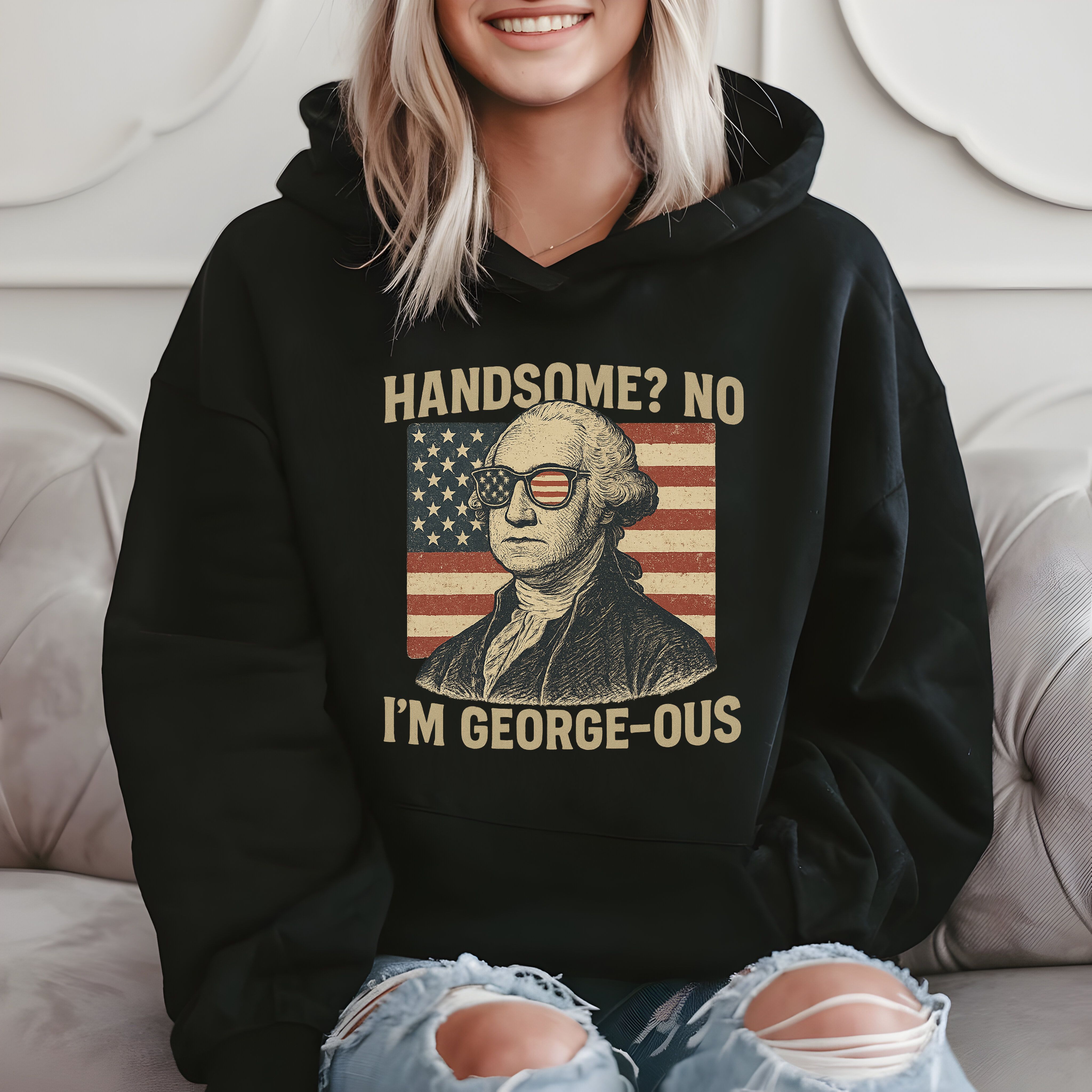 Handsome? No I'm George-ous Funny Patriotic Hoodie product image 2