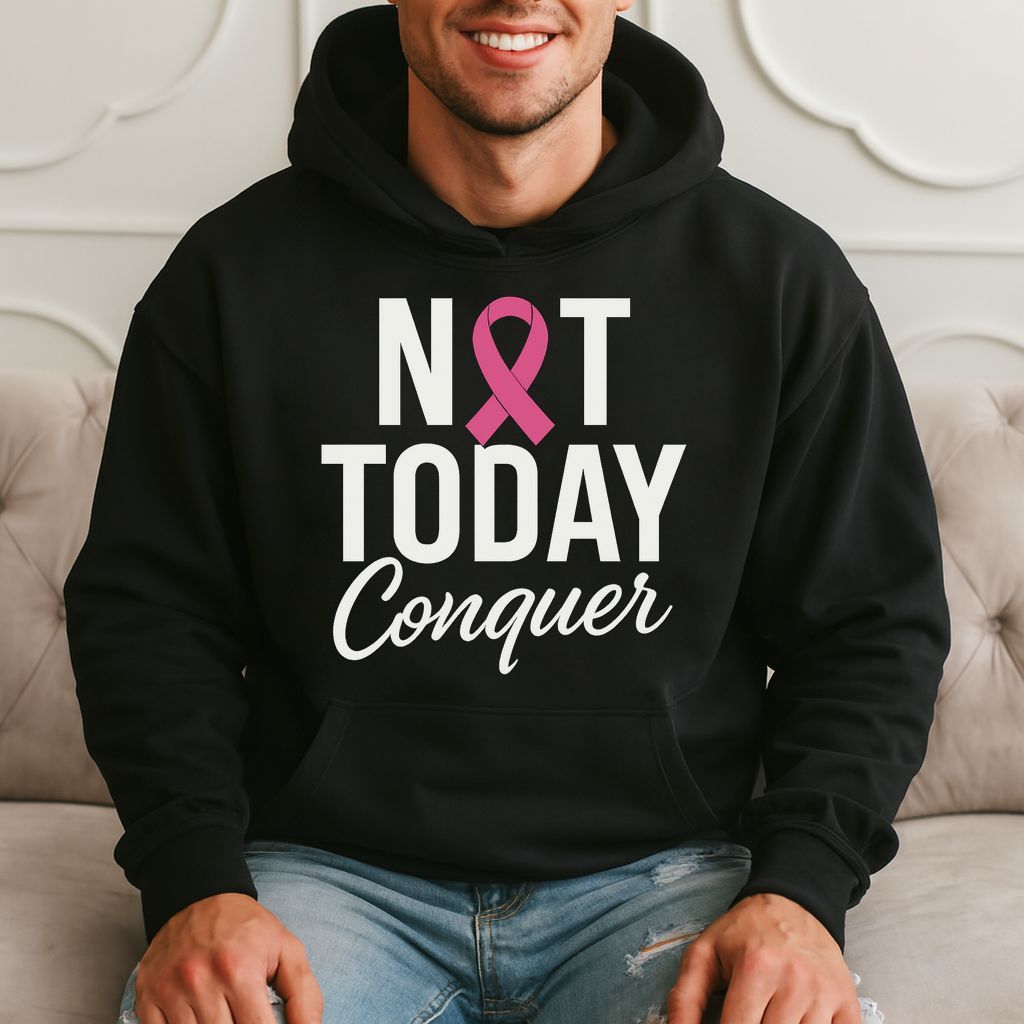 Not Today Conquer - Cancer Awareness Gift, Motivational Apparel Hoodie product image 1