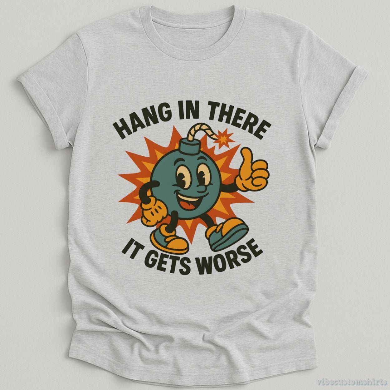 Hang In There It Gets Worse Sarcastic Shirt product image 3