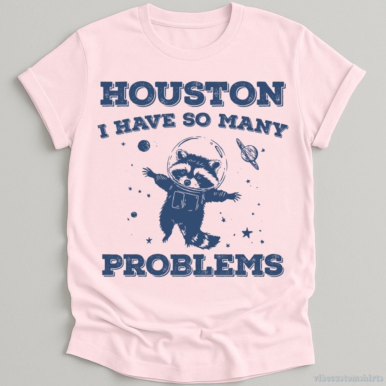 Houston I Have So Many Problems Raccoon T-Shirt product image 4