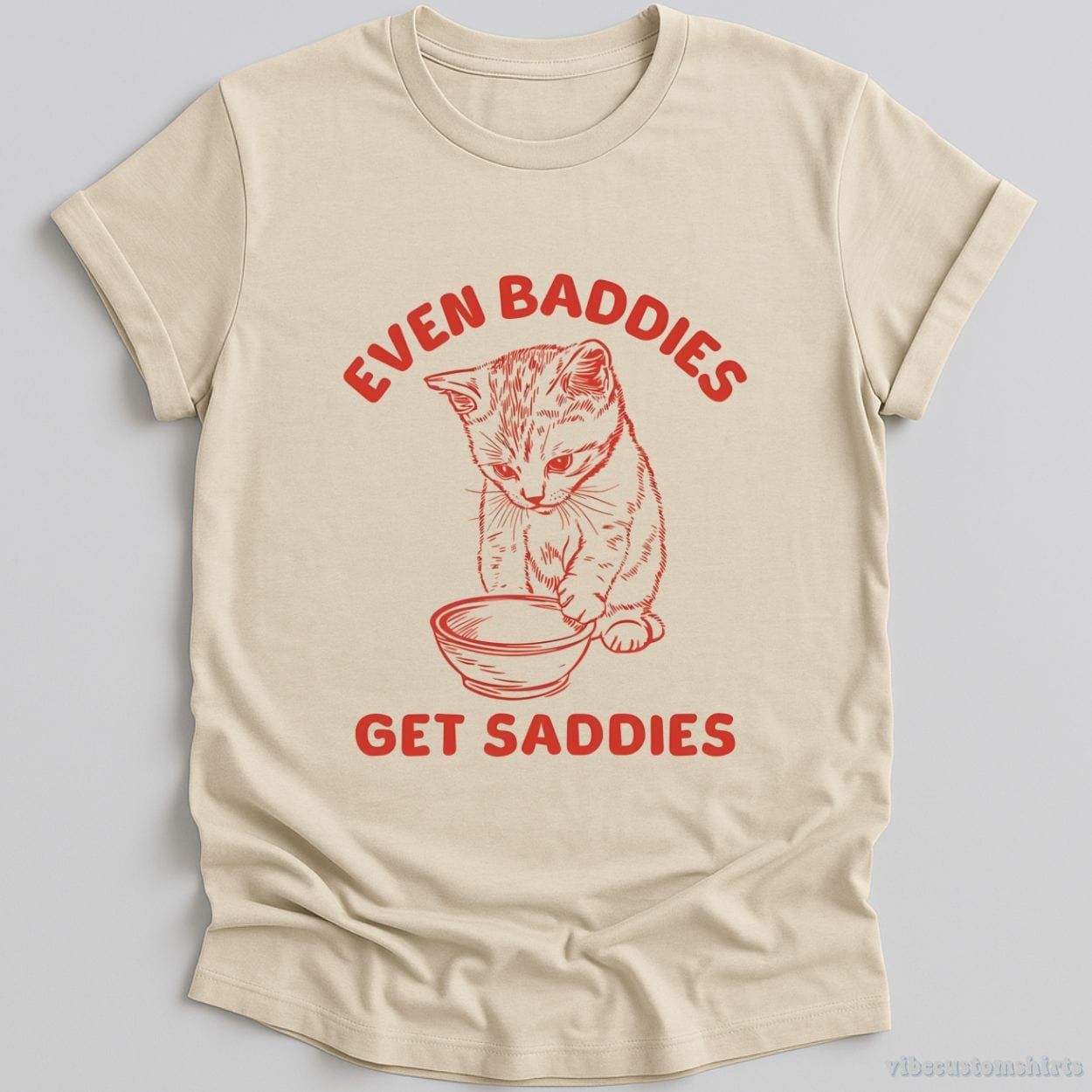 Even Baddies Get Saddies Cat Shirt product image 3