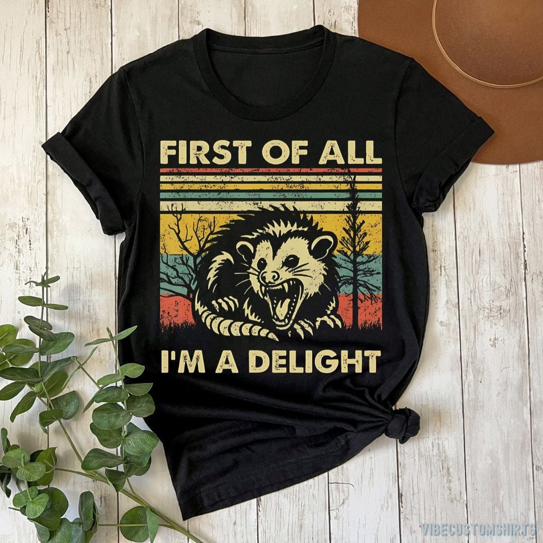 First Of All I'm A Delight Sarcastic Angry Opossum T-Shirt product image 4