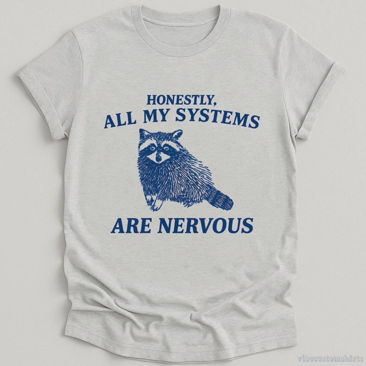 Honestly All My Systems Are Nervous Raccoon Shirt product image 5